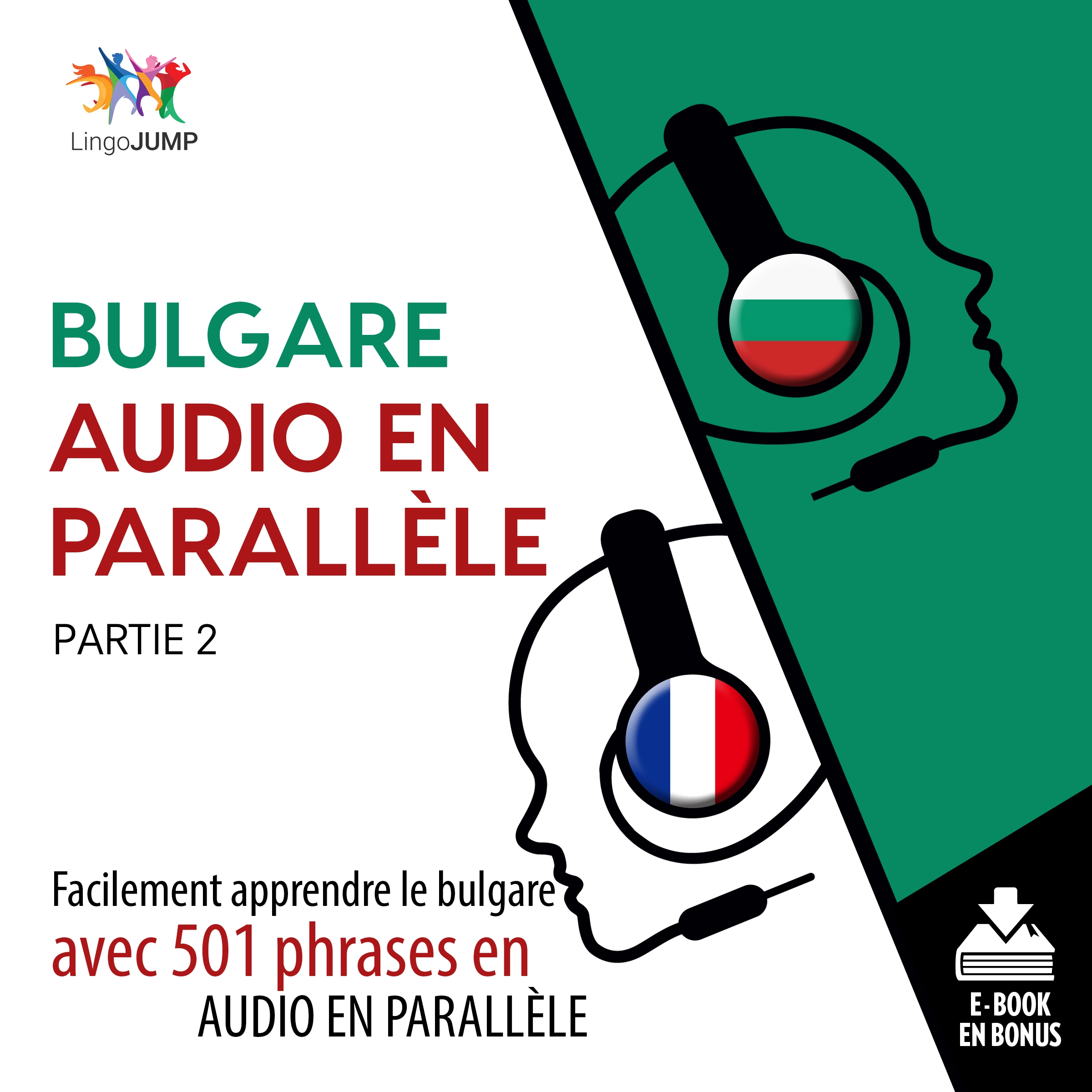 Bulgare audio en parallèle - Facilement apprendre le bulgare avec 501 phrases en audio en parallèle - Partie 2 by Lingo Jump Audiobook