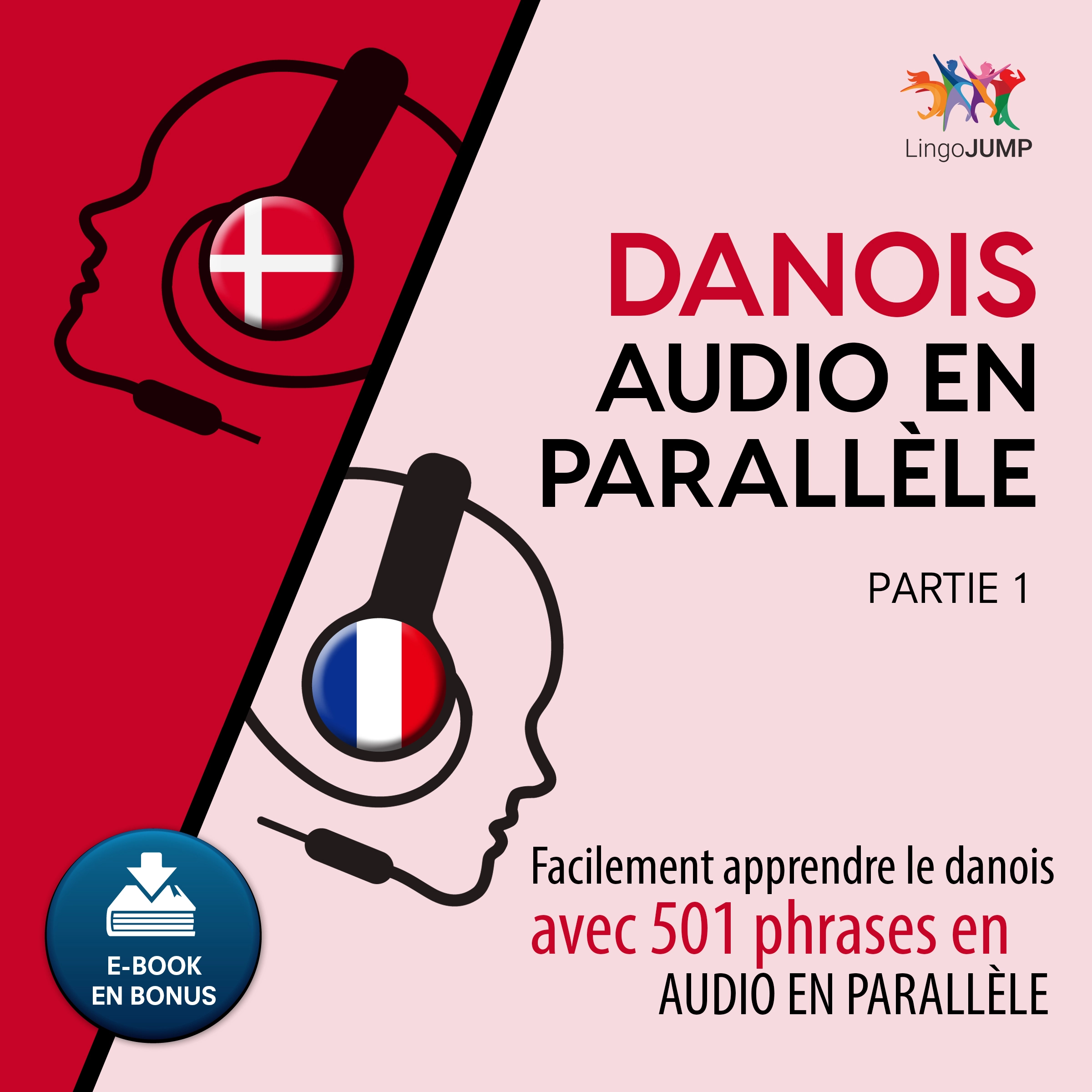 Danois audio en parallèle - Facilement apprendre le danois avec 501 phrases en audio en parallèle - Partie 1 by Lingo Jump Audiobook