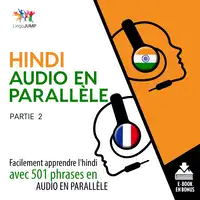 Hindi audio en parallèle - Facilement apprendre l'hindi avec 501 phrases en audio en parallèle - Partie 2 Audiobook by Lingo Jump