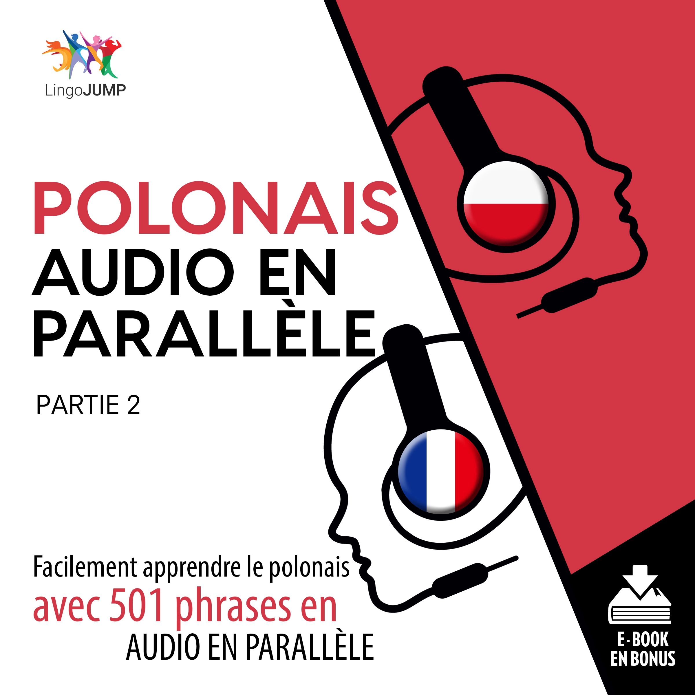 Polonais audio en parallèle - Facilement apprendre le polonais avec 501 phrases en audio en parallèle - Partie 2 by Lingo Jump