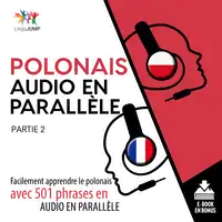 Polonais audio en parallèle - Facilement apprendre le polonais avec 501 phrases en audio en parallèle - Partie 2 Audiobook by Lingo Jump