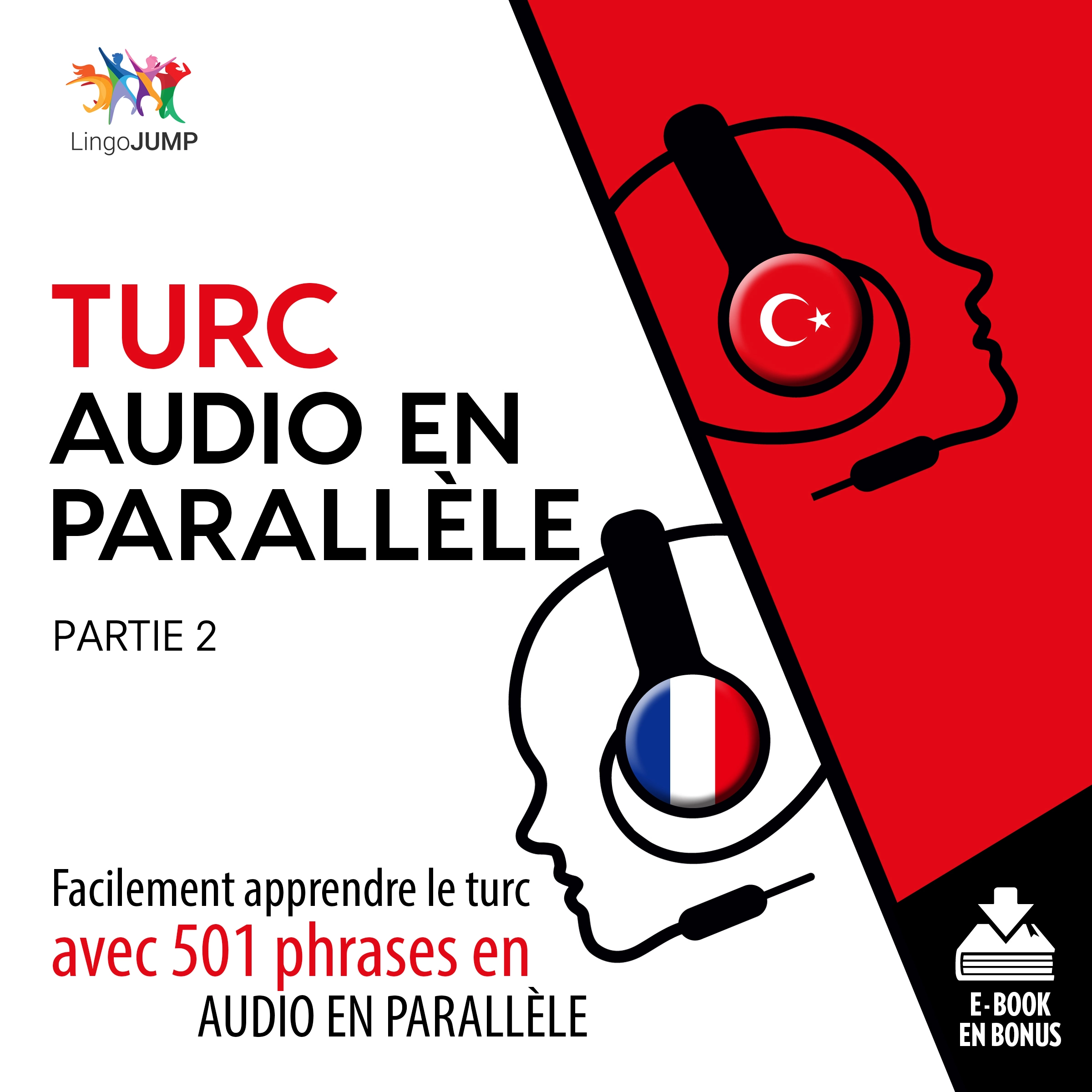 Turc audio en parallèle - Facilement apprendre le turc avec 501 phrases en audio en parallèle - Partie 2 Audiobook by Lingo Jump