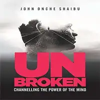 UNBROKEN Audiobook by John Once Shaibu