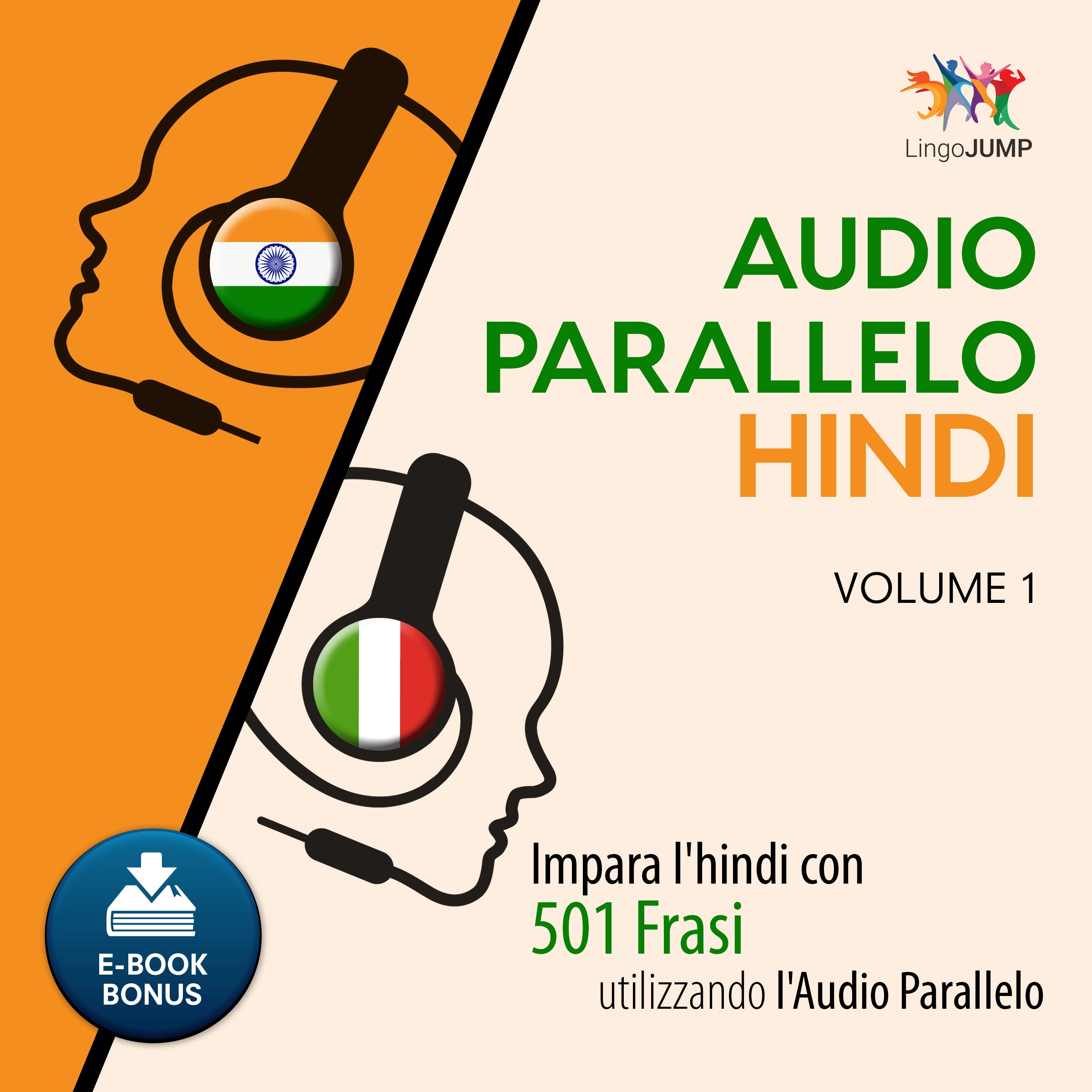 Audio Parallelo Hindi - Impara l'hindi con 501 Frasi utilizzando l'Audio Parallelo - Volume 1 by Lingo Jump