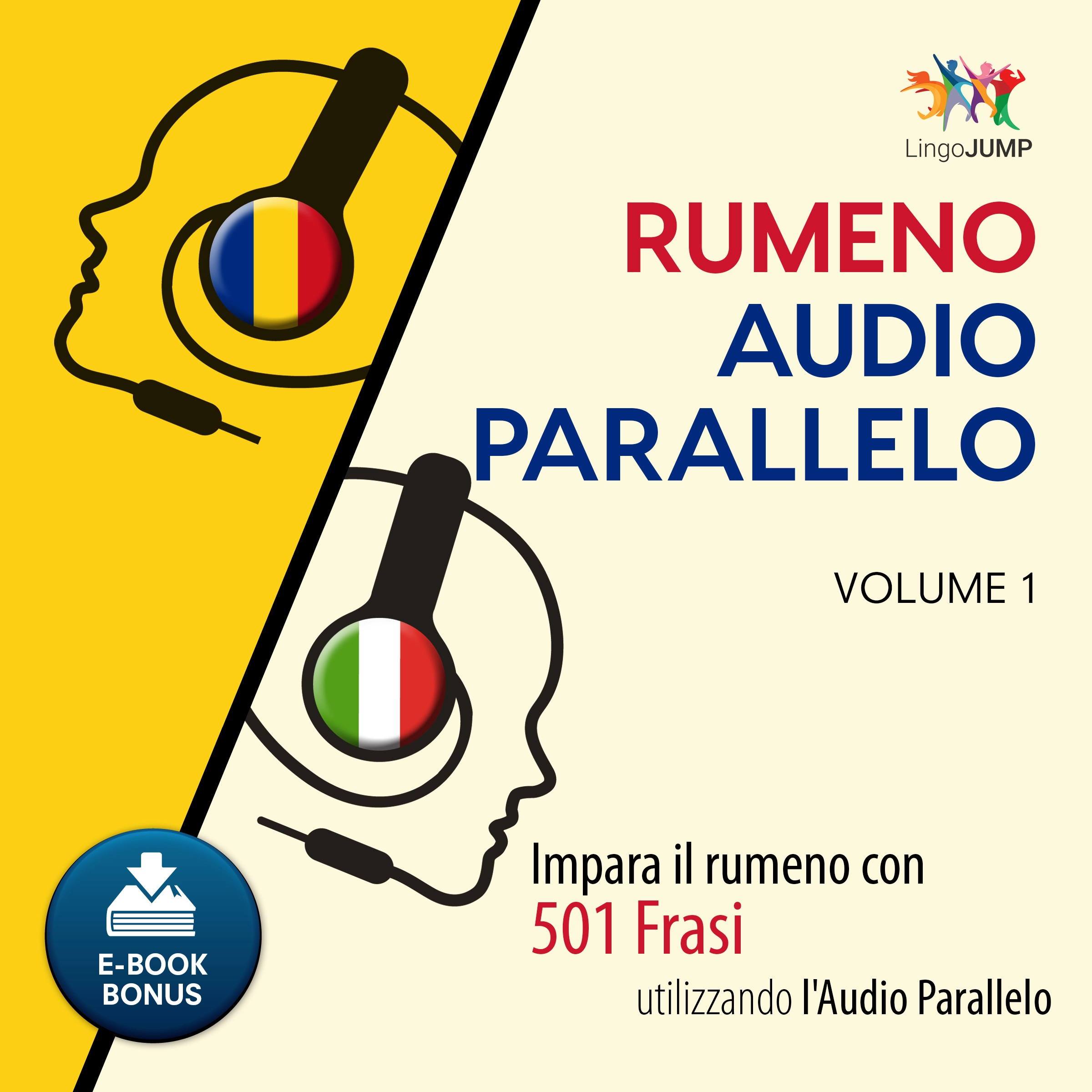 Audio Parallelo Rumeno - Impara il rumeno con 501 Frasi utilizzando l'Audio Parallelo - Volume 1 Audiobook by Lingo Jump