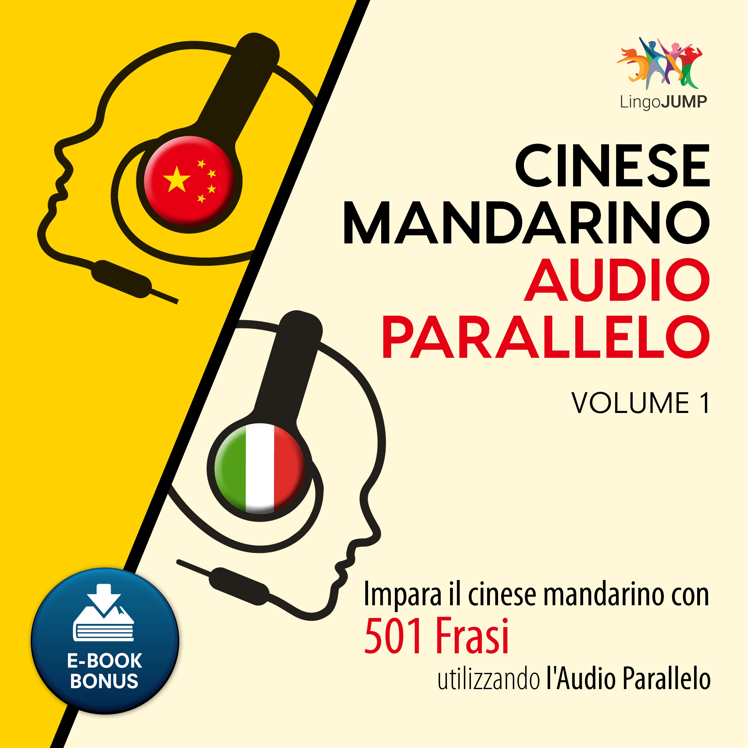 Audio Parallelo Cinese Mandarino - Impara il cinese mandarino con 501 Frasi utilizzando l'Audio Parallelo - Volume 1 by Lingo Jump Audiobook