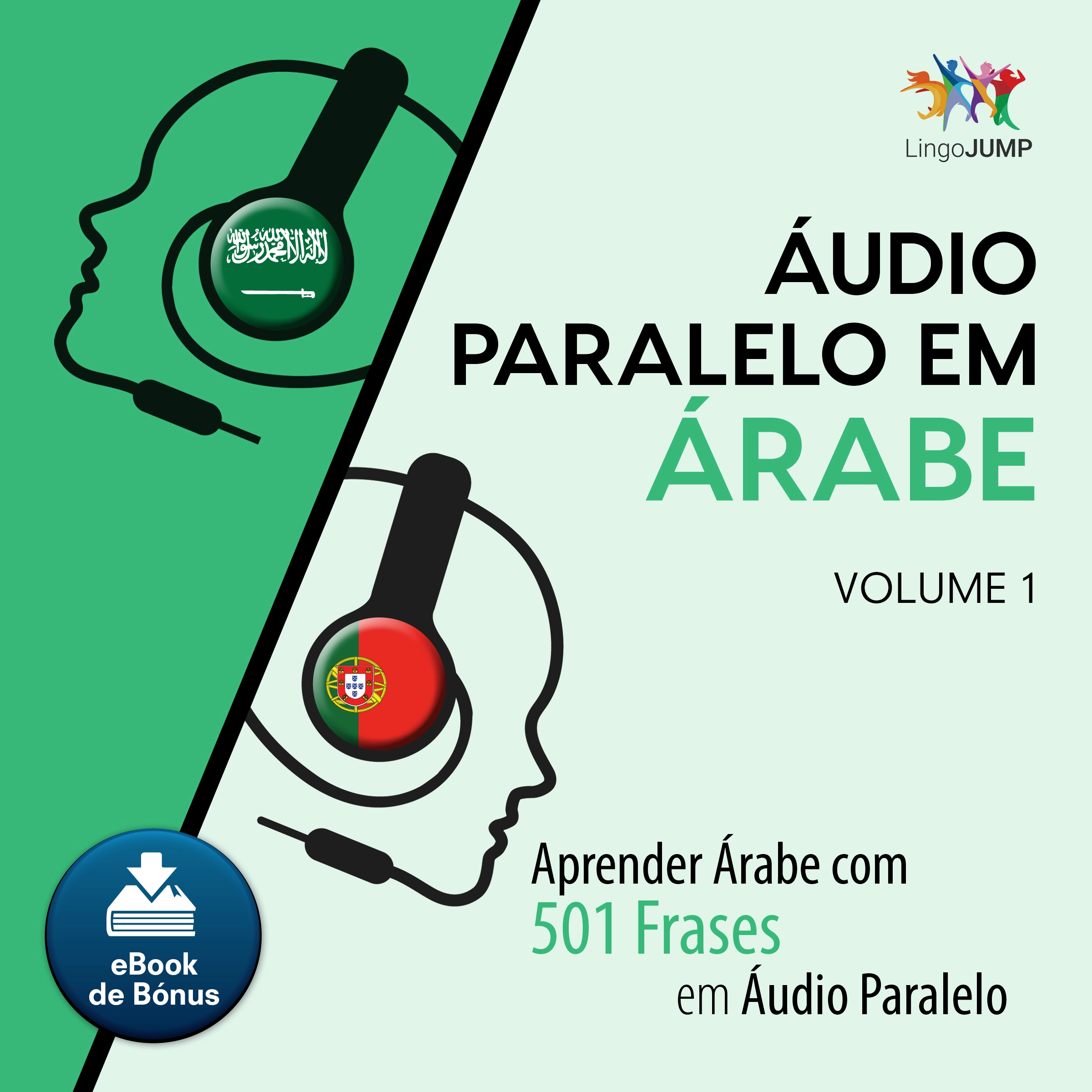 Áudio Paralelo em Árabe - Aprender Árabe com 501 Frases em Áudio Paralelo - Volume 1 Audiobook by Lingo Jump