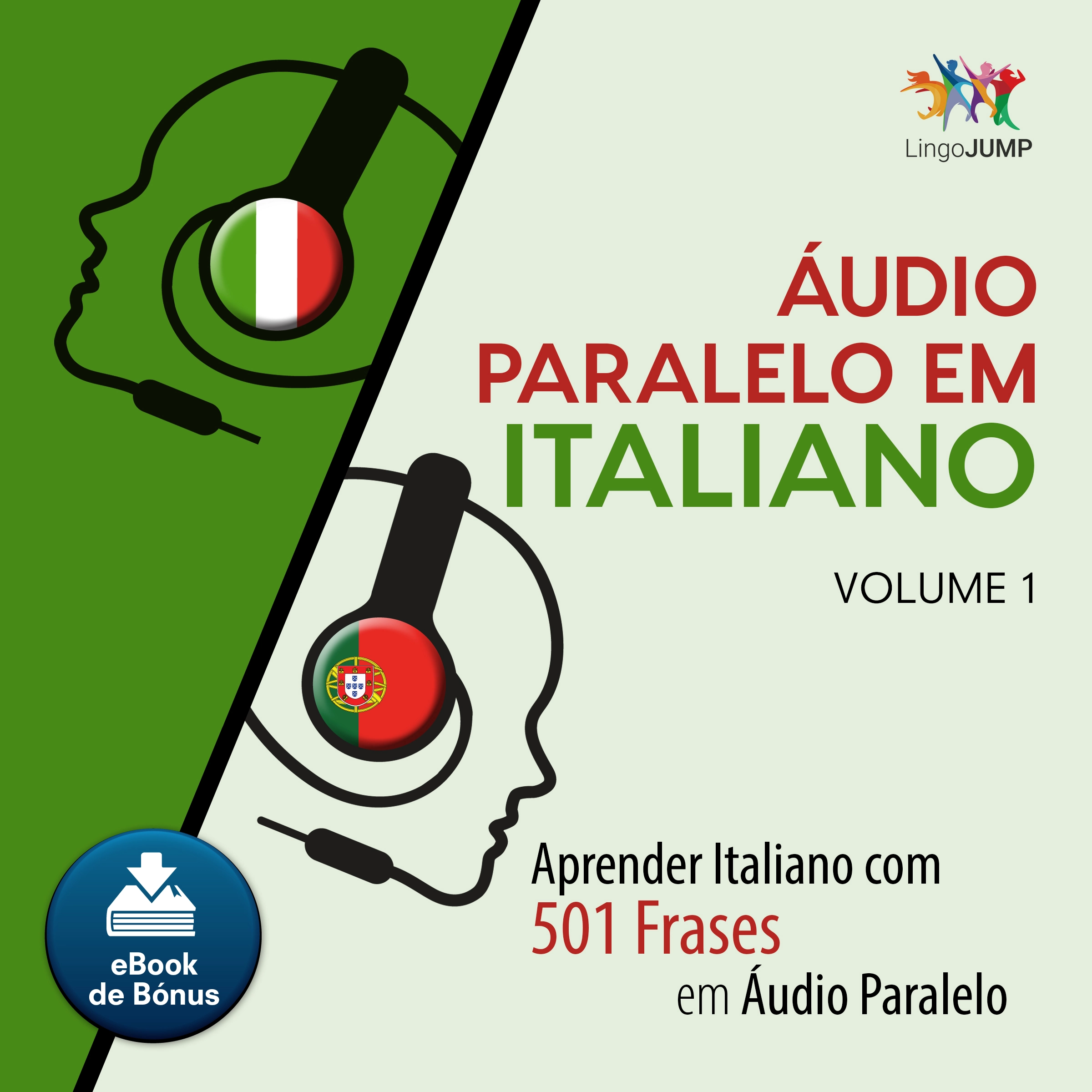 Áudio Paralelo em Italiano - Aprender Italiano com 501 Frases em Áudio Paralelo - Volume 1 by Lingo Jump Audiobook