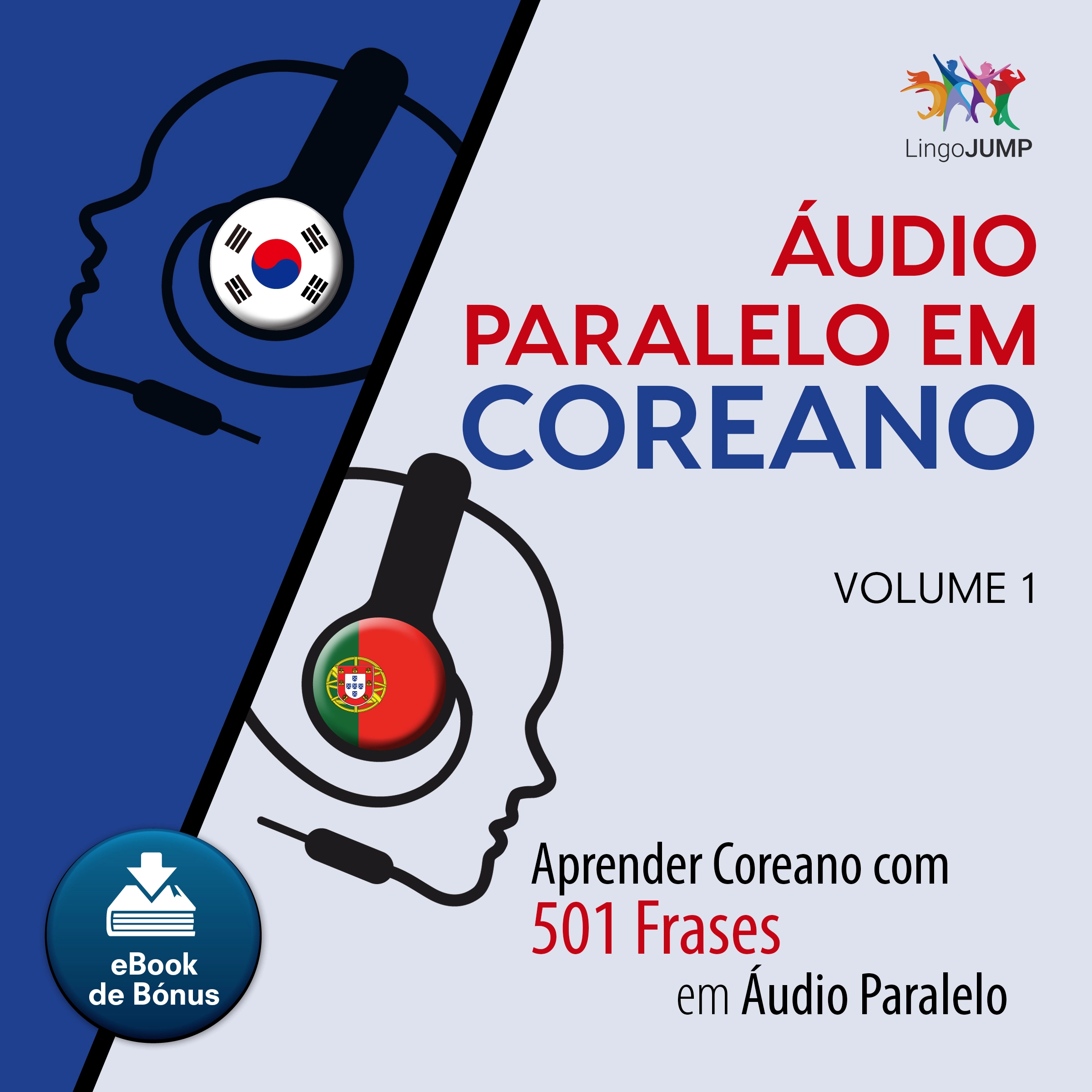 Áudio Paralelo em Coreano - Aprender Coreano com 501 Frases em Áudio Paralelo - Volume 1 by Lingo Jump Audiobook