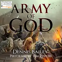 Army of God Audiobook by Dennis Bailey