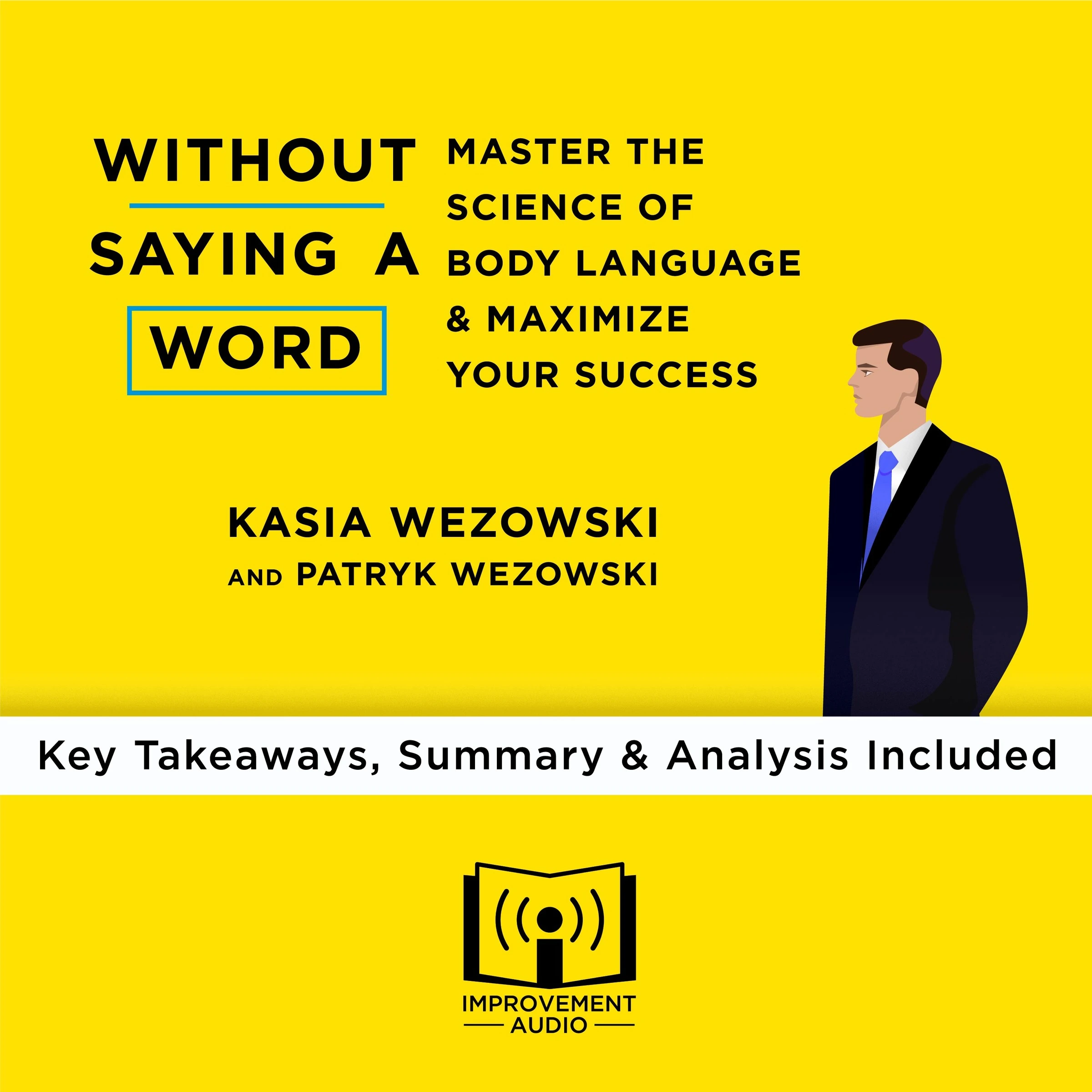 Without Saying a Word by Kasia Wezowski and Patryk Wezowski Audiobook by Improvement Audio