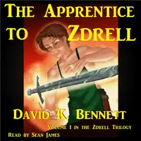 The Apprentice to Zdrell Audiobook by David K. Bennett