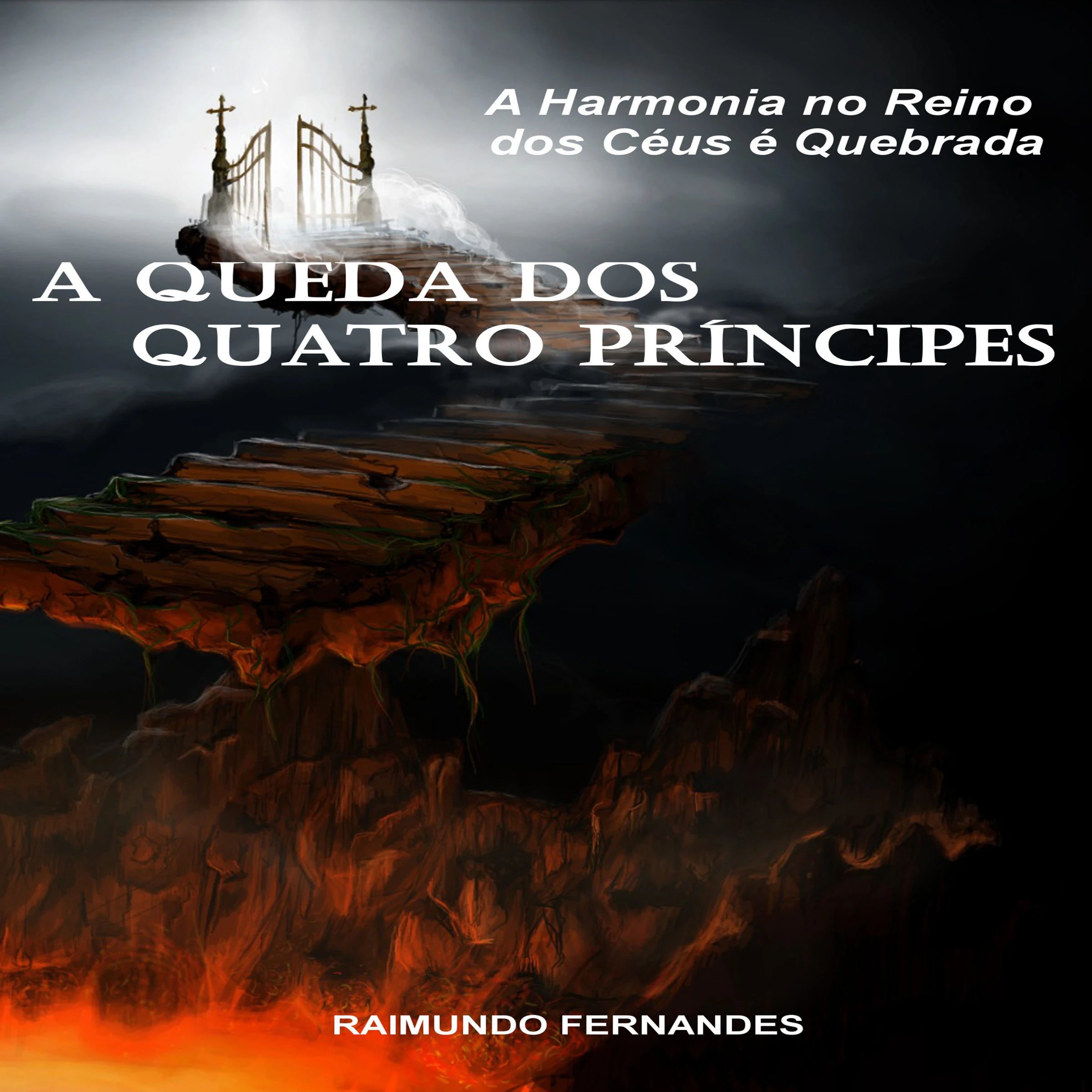 A Queda dos Quatro Príncipes: A Harmonia no Reino dos Céus é Quebrada Audiobook by Raimundo Fernandes