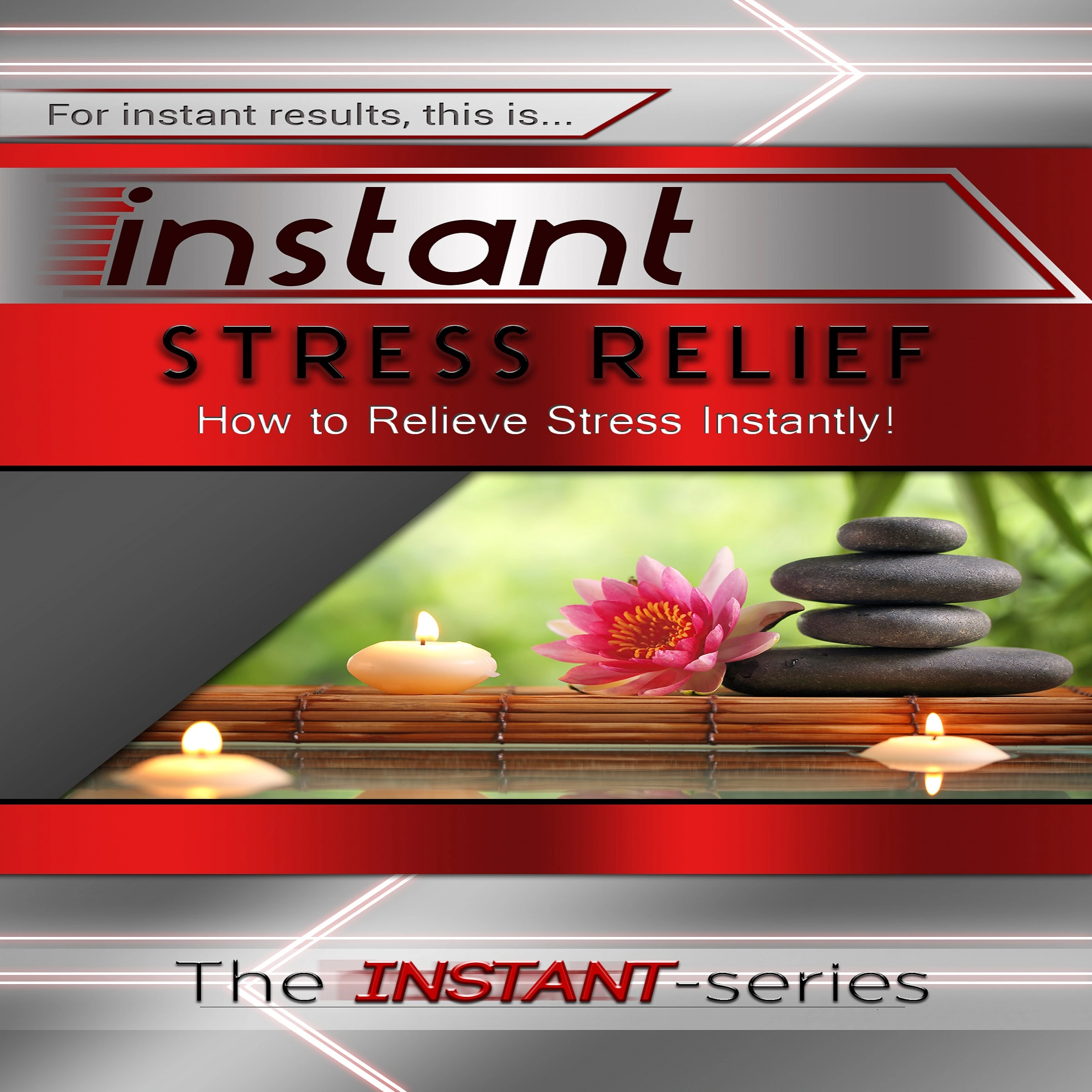 Instant Stress Relief Audiobook by The INSTANT-Series