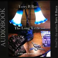 The Long Weekend Audiobook by Terry R Barca