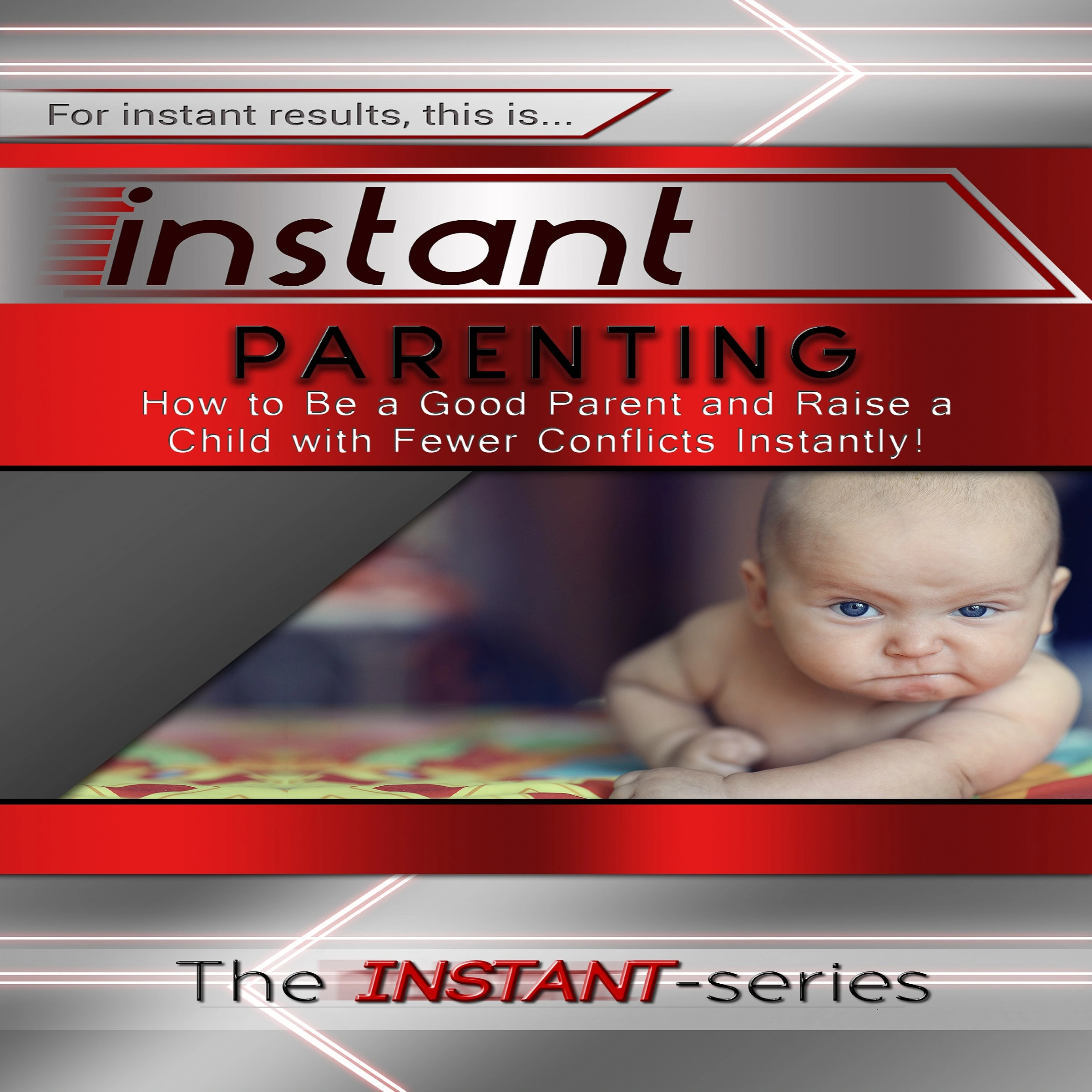 Instant Parenting by The INSTANT-Series Audiobook