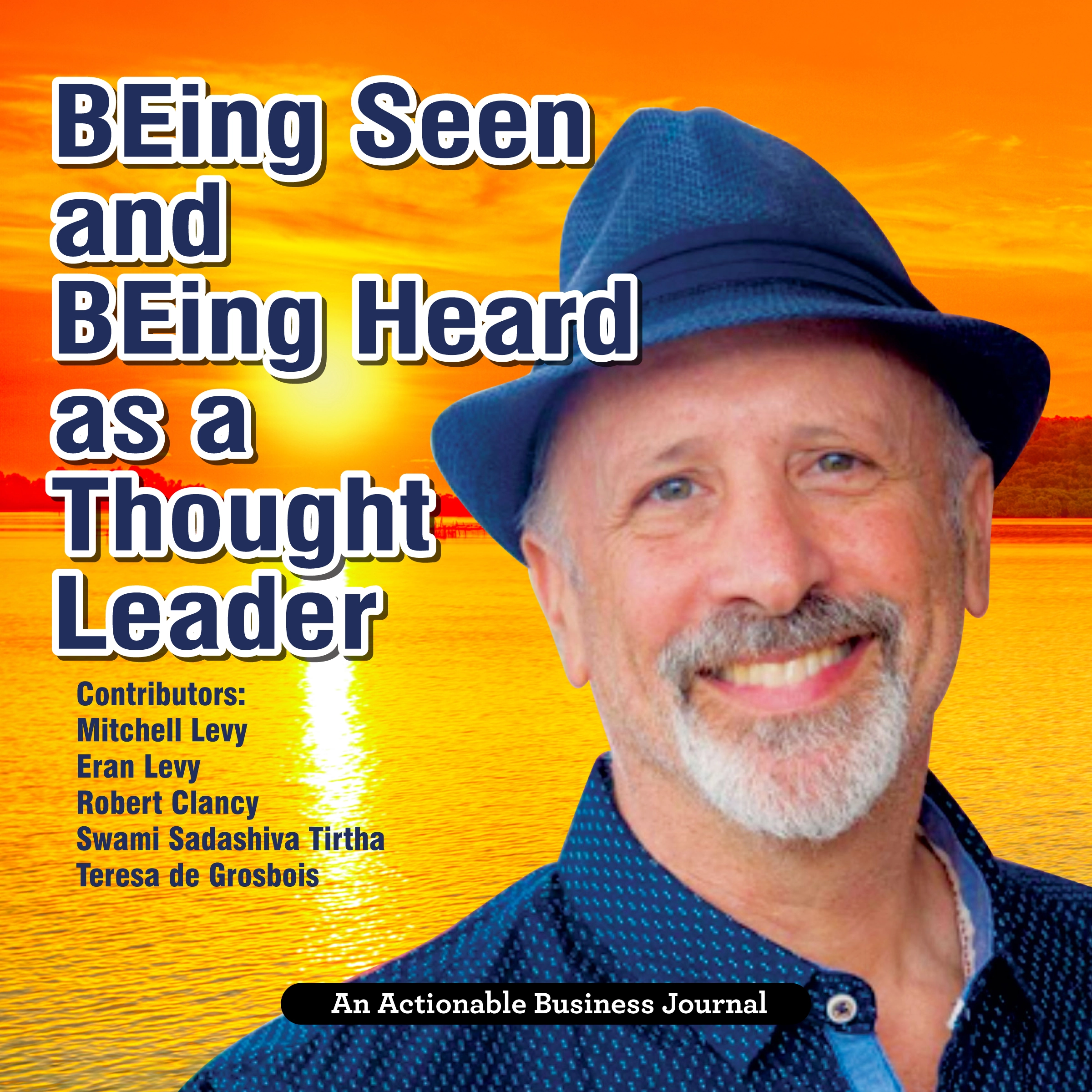 BEing Seen and BEing Heard as a Thought Leader by Mitchell Levy Audiobook