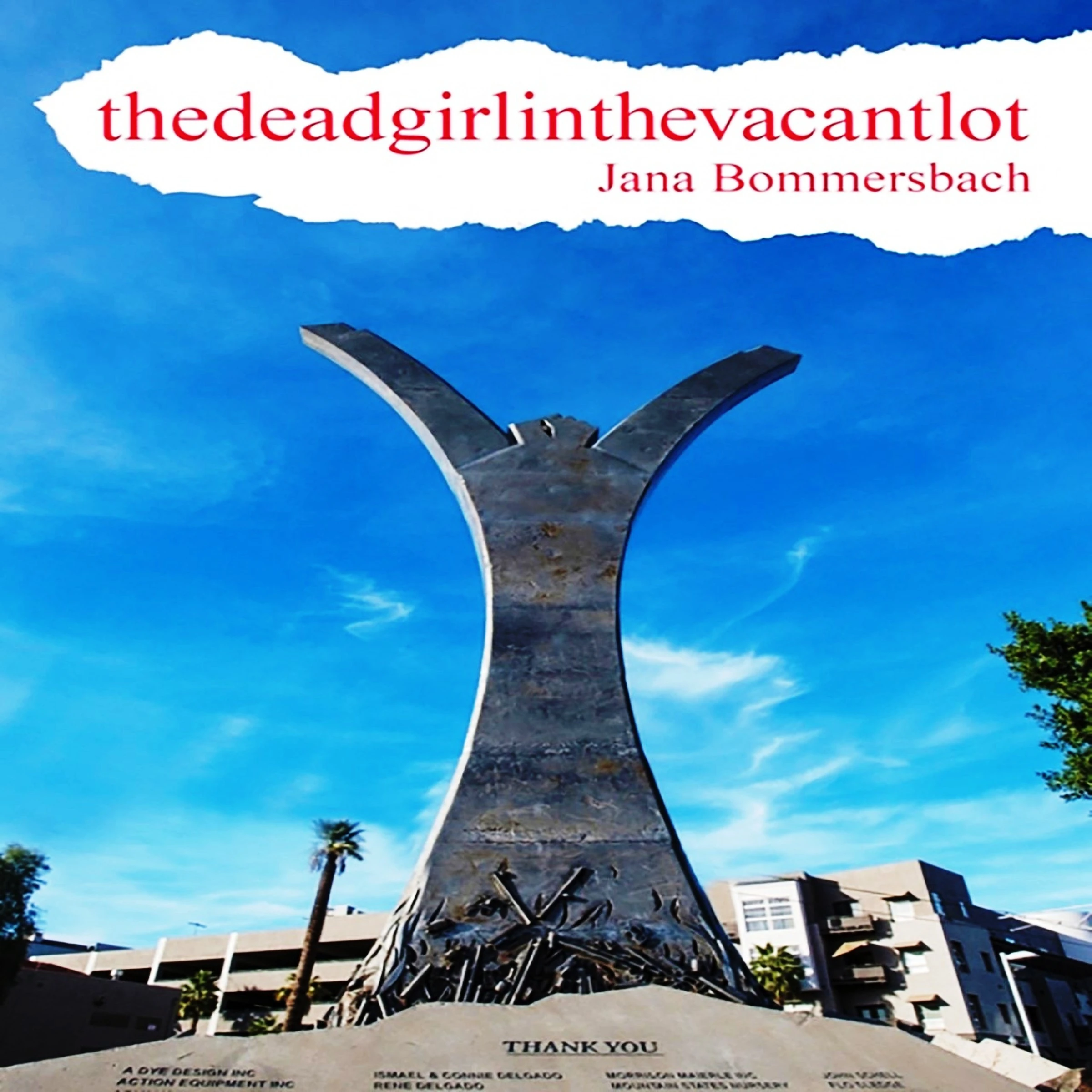 thedeadgirinthevacantlot by Jana Bommersbach