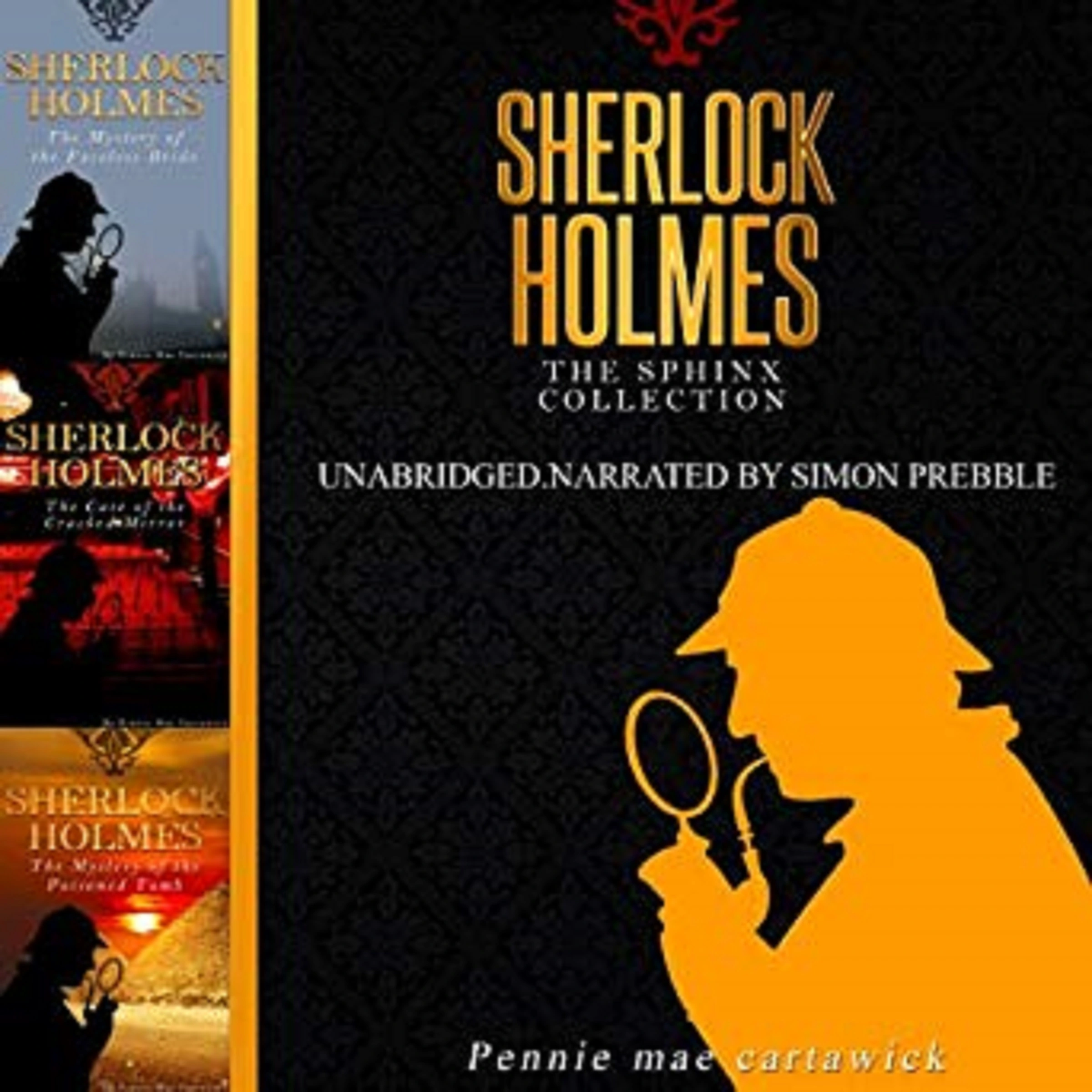 Sherlock Holmes: The Sphinx Collection: Three Sherlock Holmes Mysteries in One Book by Pennie Mae Cartawick