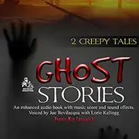 Ghost Stories: 2 Creepy Tales Audiobook by Pennie Mae Cartawick