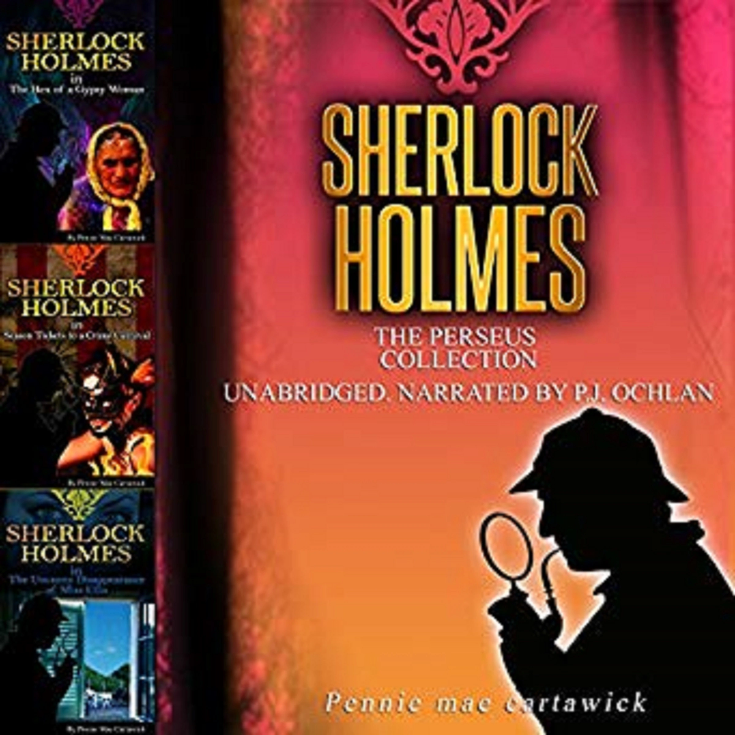 Sherlock Holmes: The Perseus Collection by Pennie Mae Cartawick Audiobook