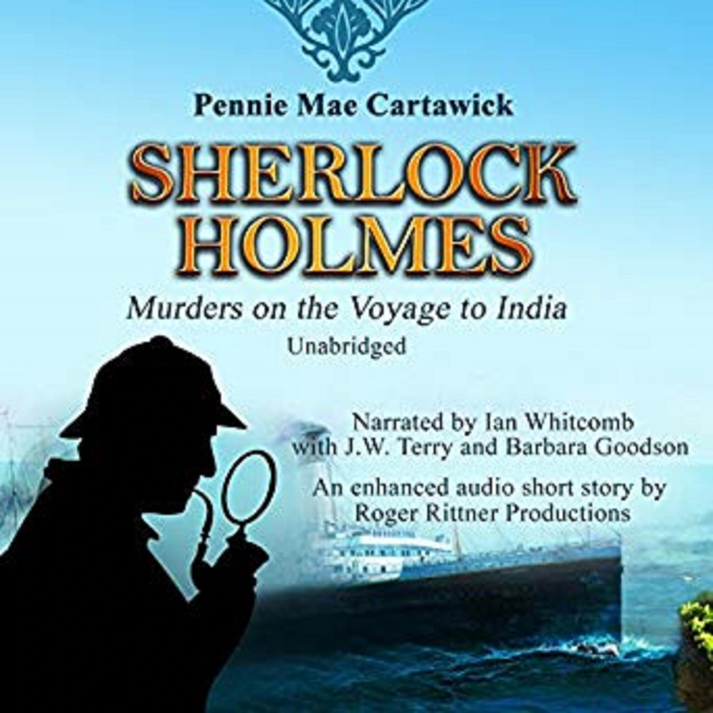 Sherlock Holmes: Murders on the Voyage to India by Pennie Mae Cartawick