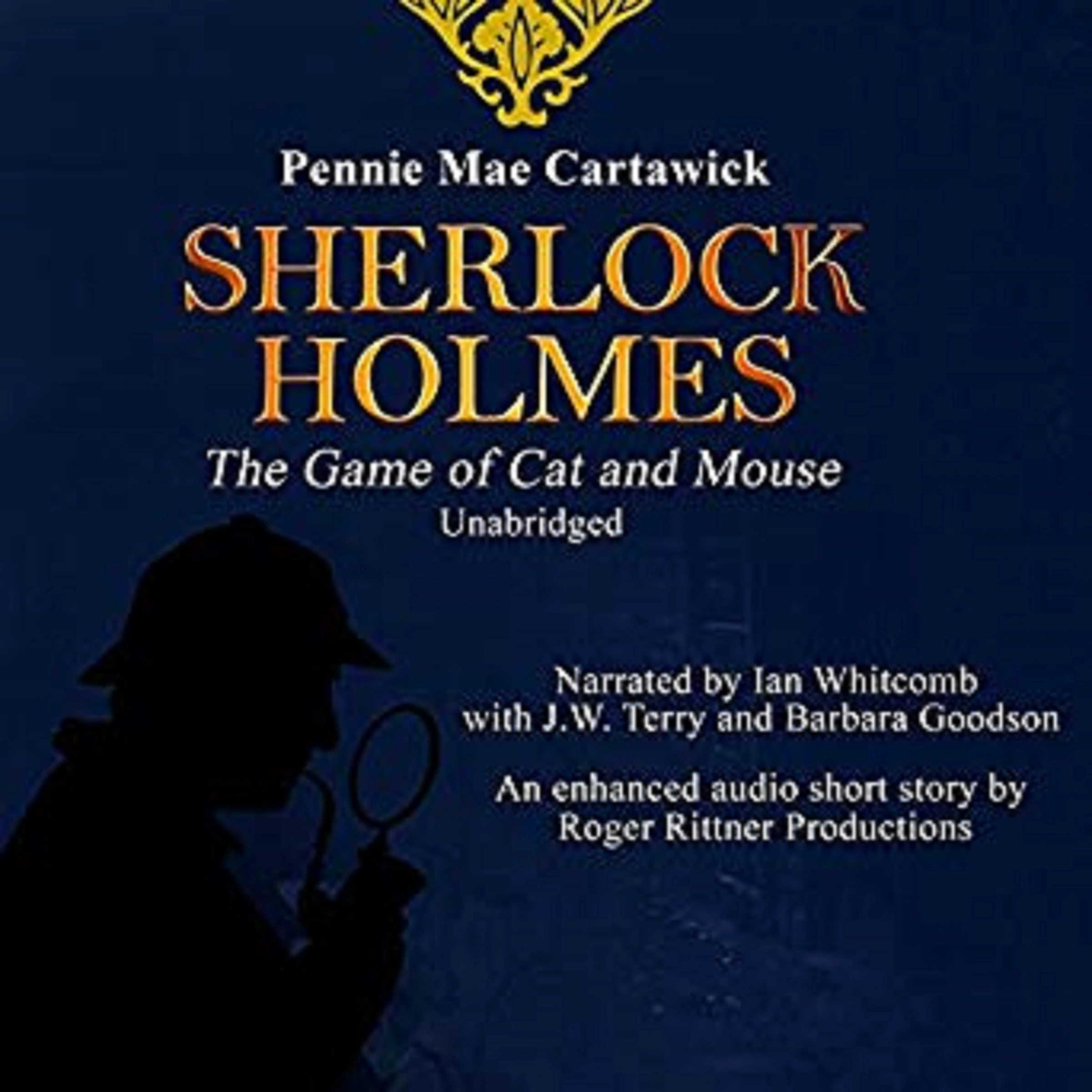 Sherlock Holmes: The Game of Cat and Mouse: A Short Mystery by Pennie Mae Cartawick Audiobook