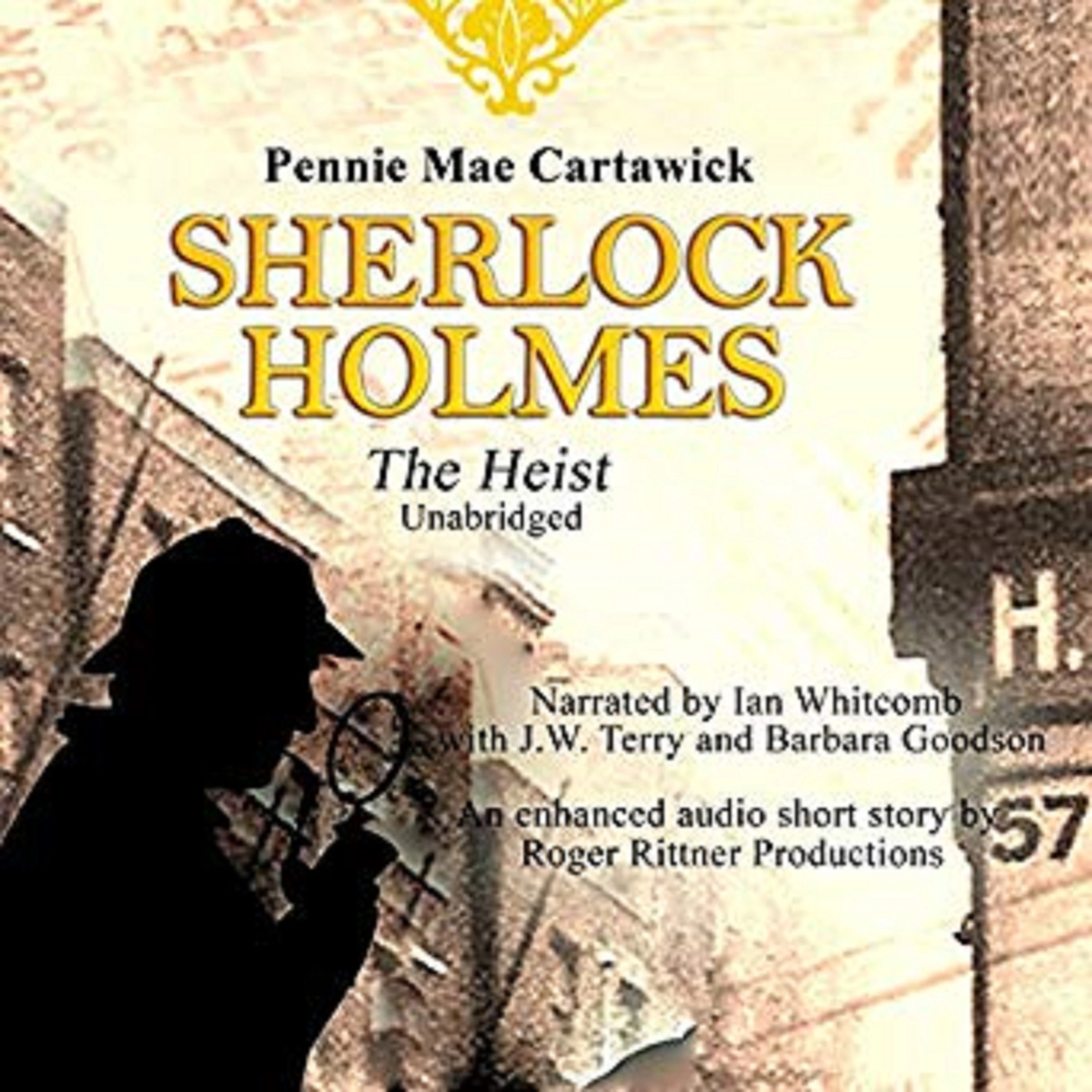 Sherlock Holmes: The Heist Audiobook by Pennie Mae Cartawick