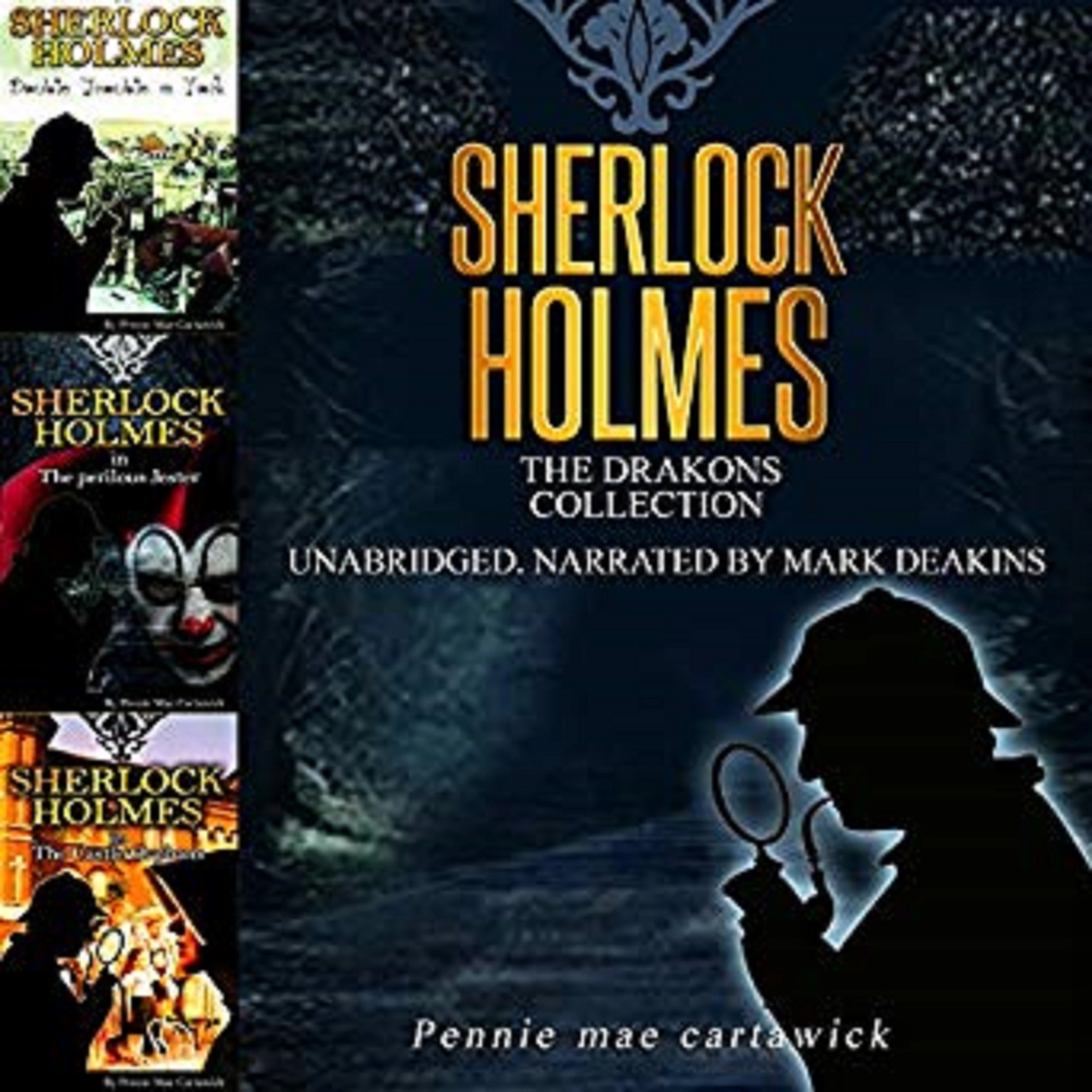 Sherlock Holmes: The Drakons Collection by Pennie Mae Cartawick Audiobook