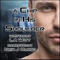 A Chip in His Shoulder Audiobook by L.A. Witt