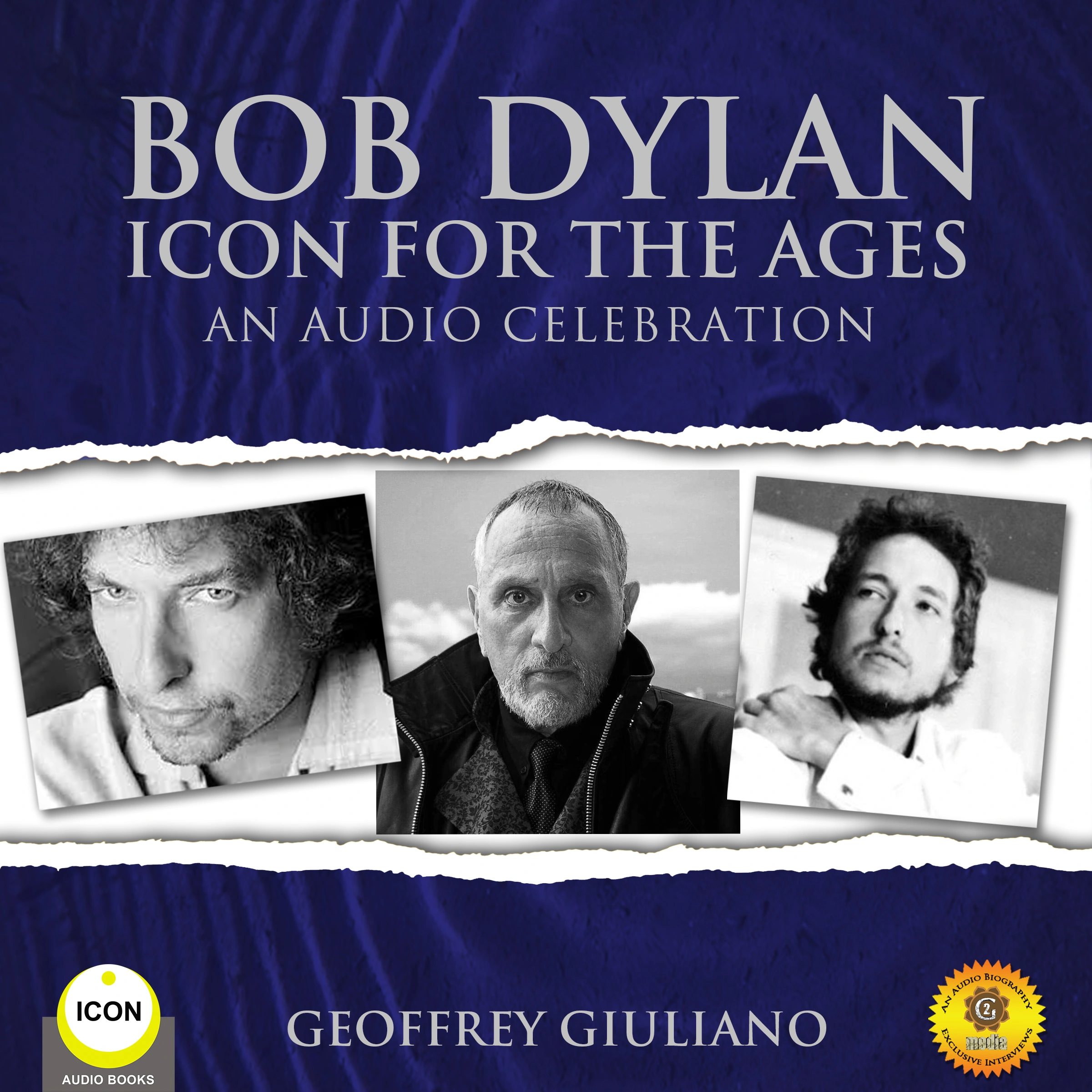 Bob Dylan Icon For The Ages - An Audio Celebration Audiobook by Geoffrey Giuliano