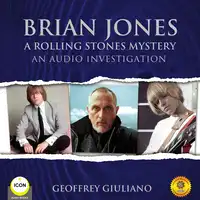 Brian Jones A Rolling Stones Mystery - An Audio Investigation Audiobook by Geoffrey Giuliano