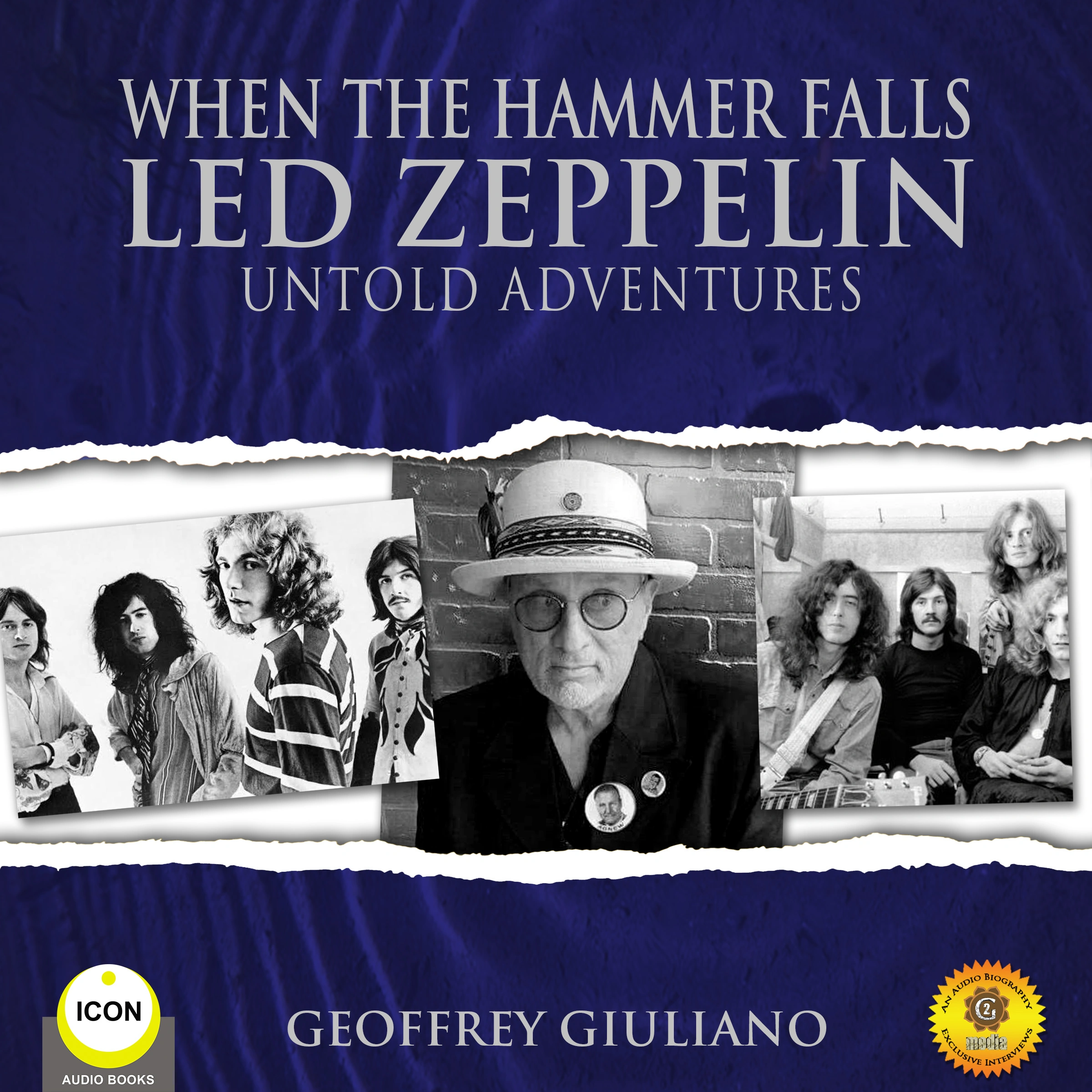 When The Hammer Falls Led Zeppelin - Untold Adventures by Geoffrey Giuliano