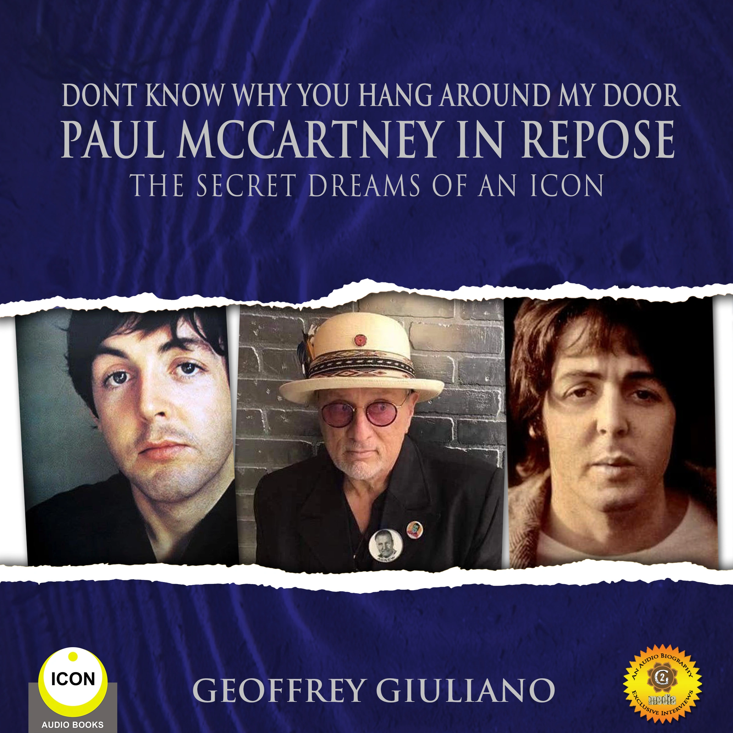 Dont Know Why You Hang Around My Door Paul McCartney in Repose - The Secret Dreams of An Icon Audiobook by Geoffrey Giuliano