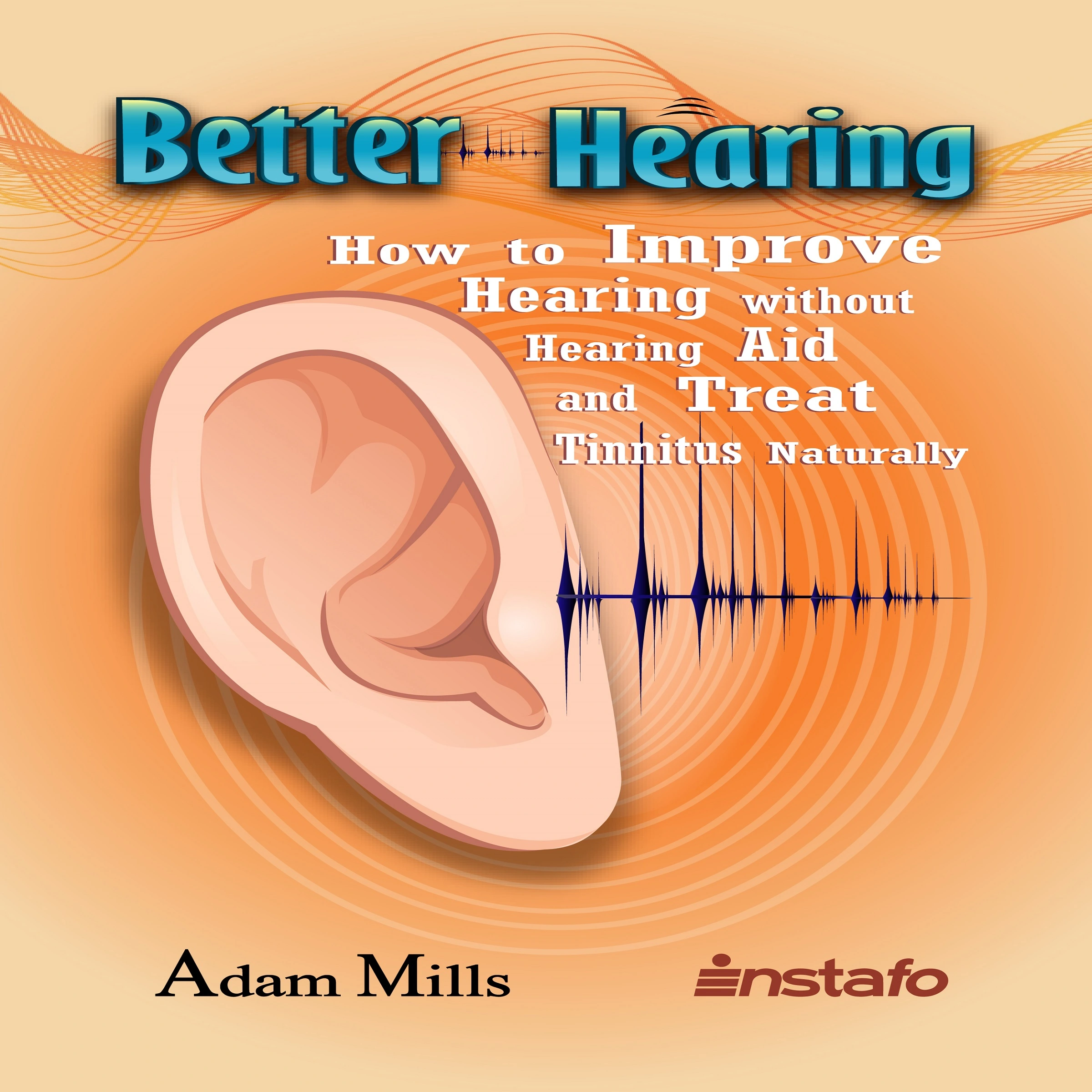 Better Hearing Audiobook by Adam Mills
