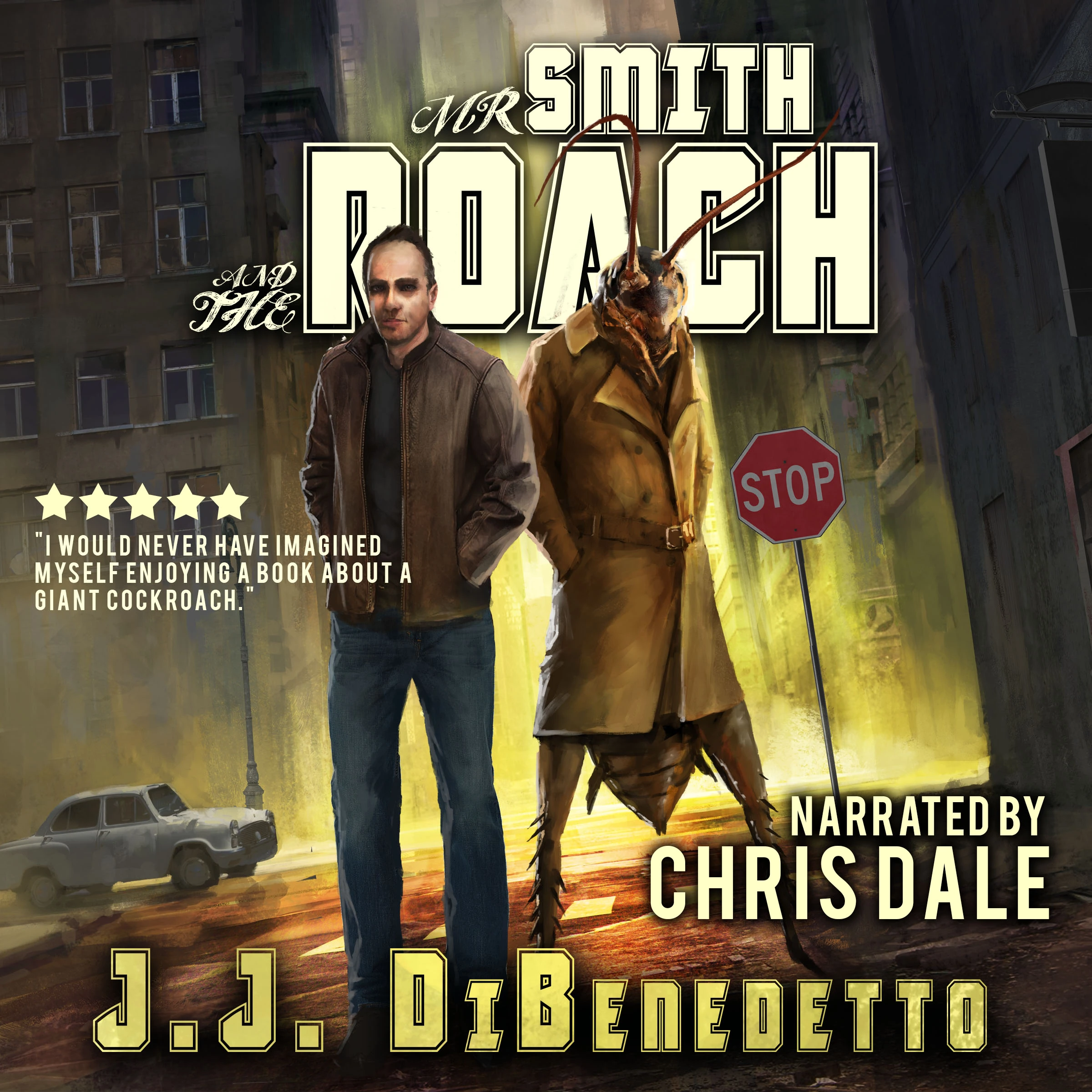 Mr. Smith and the Roach by J.J. DiBenedetto