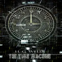 H. G. Wells:The Time Machine Audiobook by H. G. Wells