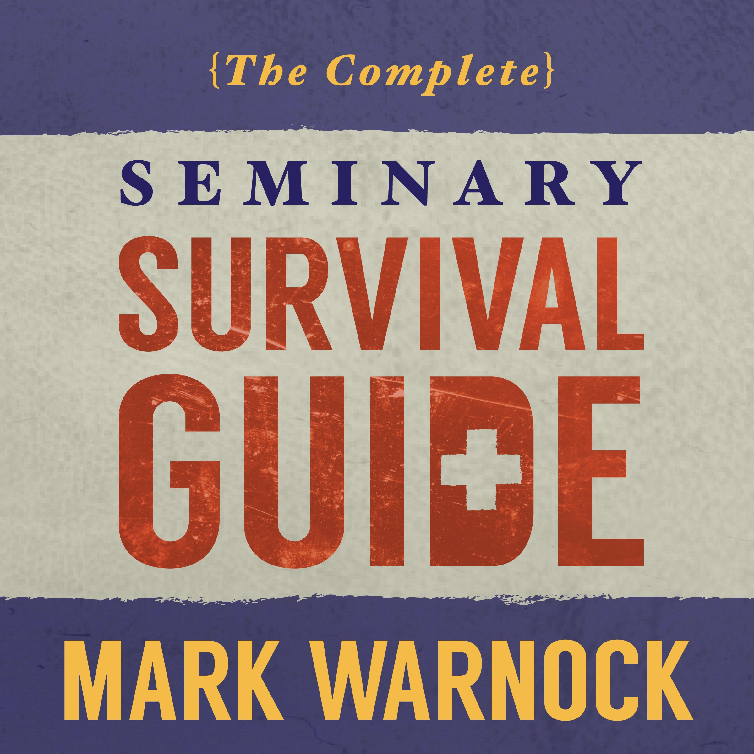 The Complete Seminary Survival Guide Audiobook by Mark Warnock