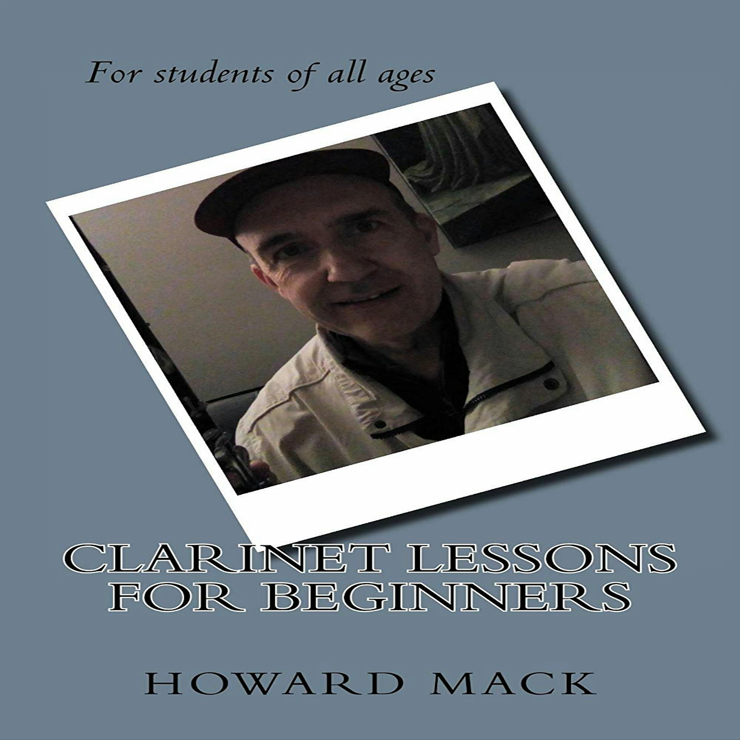 Clarinet Lessons for Beginners Audiobook by Howard Mack