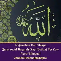 Terjemahan Dan Makna Surat 02 Al-Baqarah (Sapi Betina) The Cow Versi Bilingual Audiobook by Jannah Firdaus Mediapro