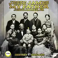 Jesse James My Father Audiobook by Jr.