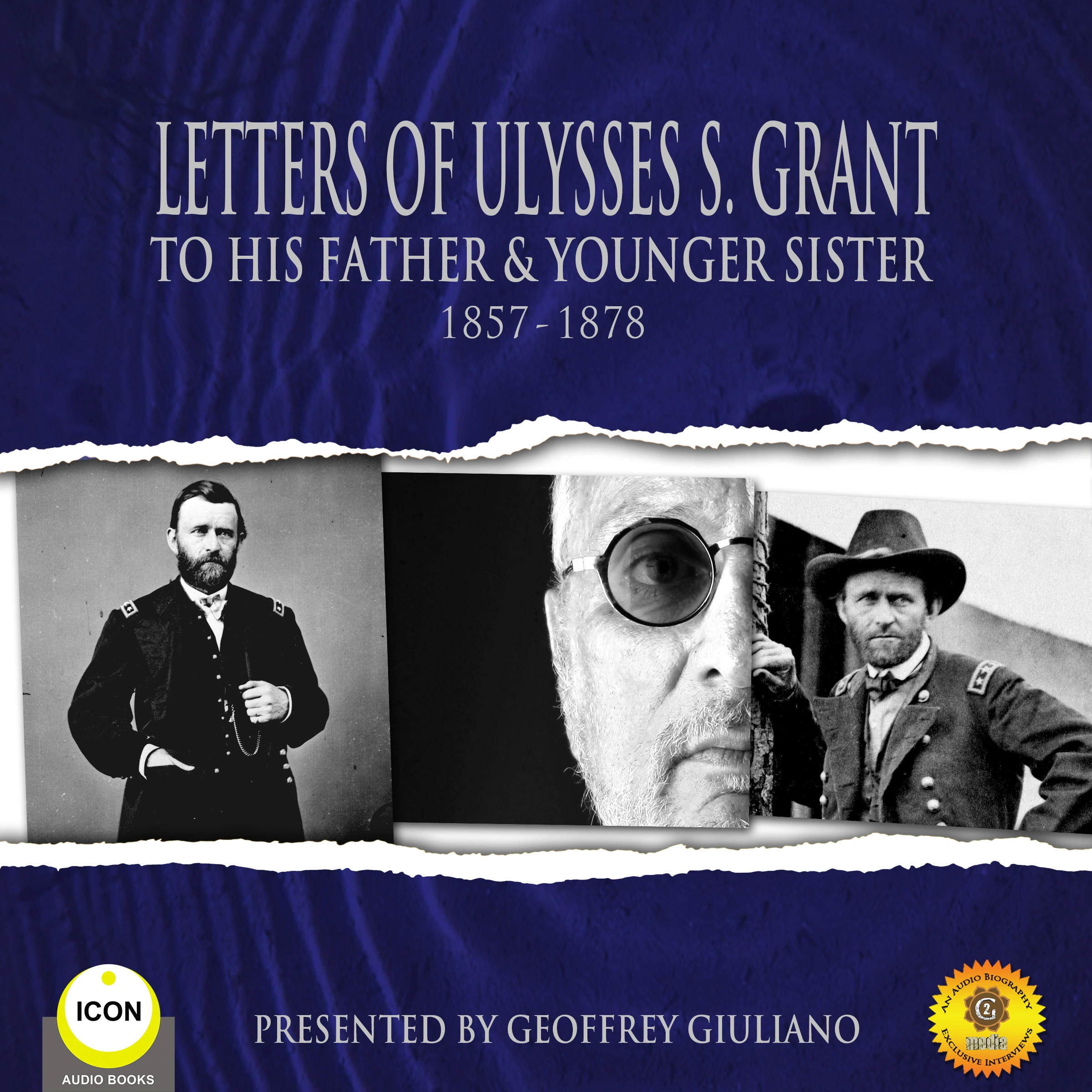 Letters of Ulysses S. Grant to His Father and His Younger Sister, 1857-1878 by Ulysses S. Grant Audiobook