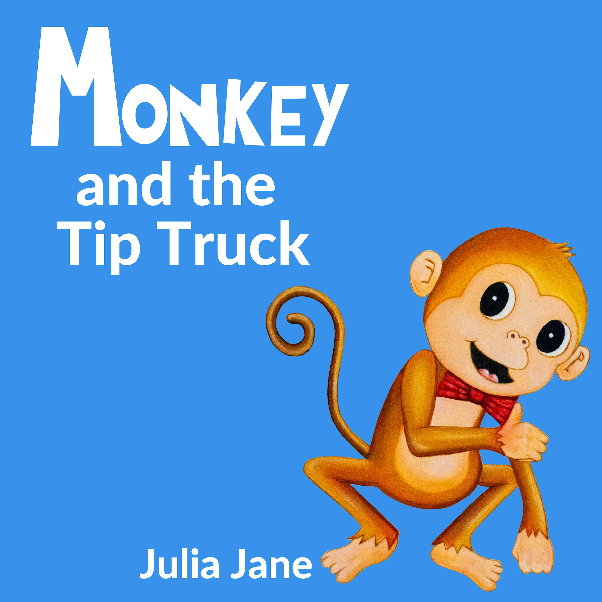 Monkey and the Tip Truck Audiobook by Julia Jane
