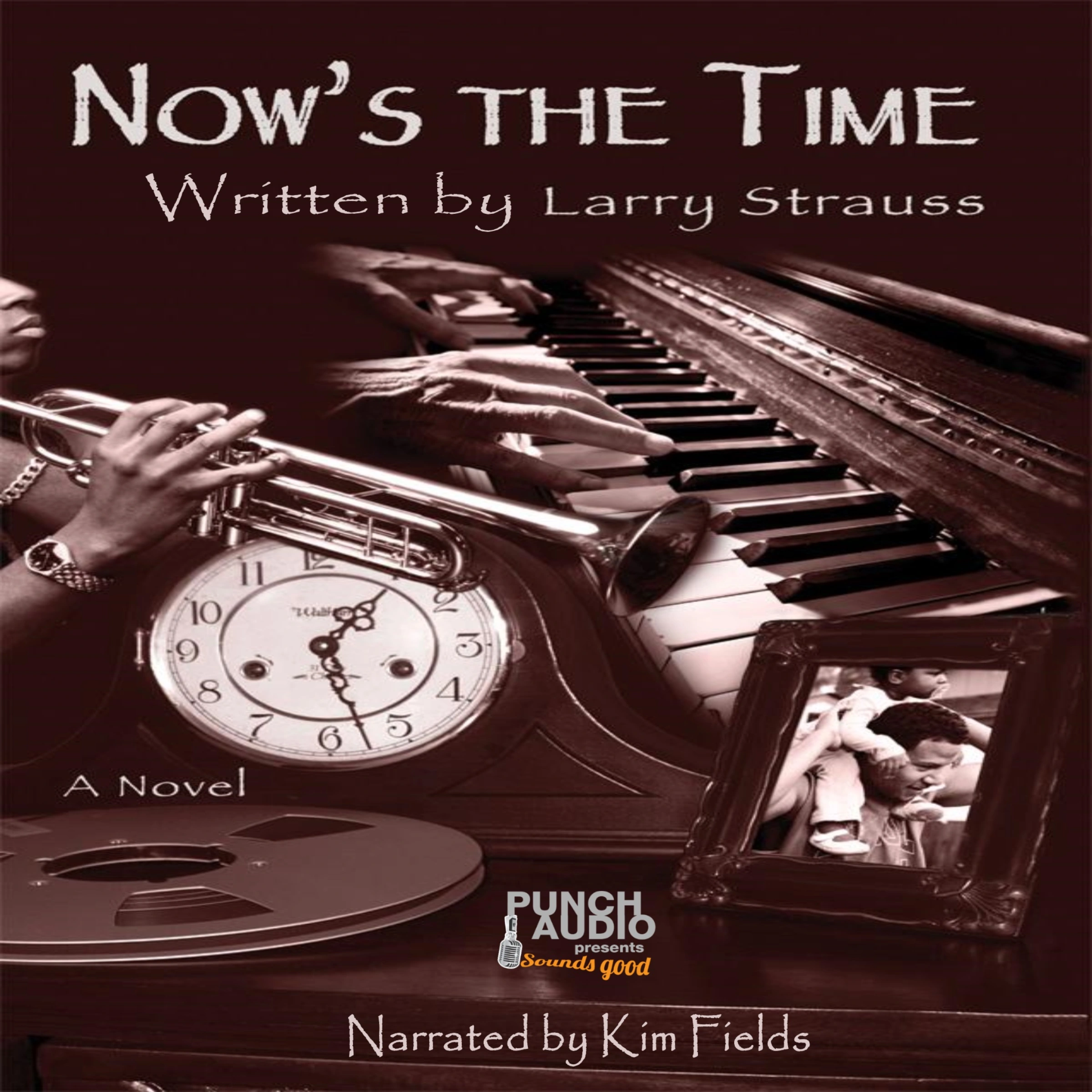 Now's the Time by Larry Strauss