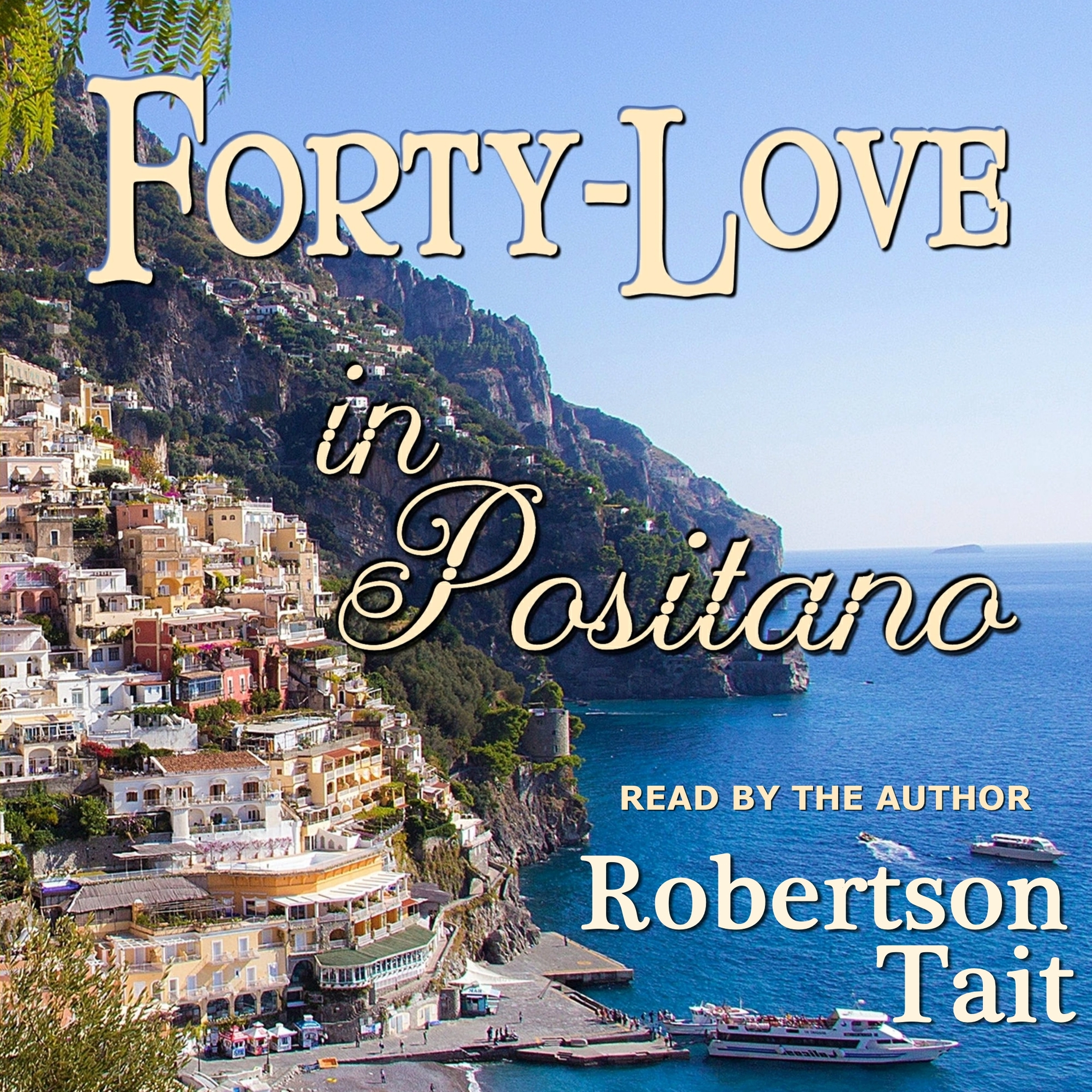 Forty Love in Positano by Robertson Tait