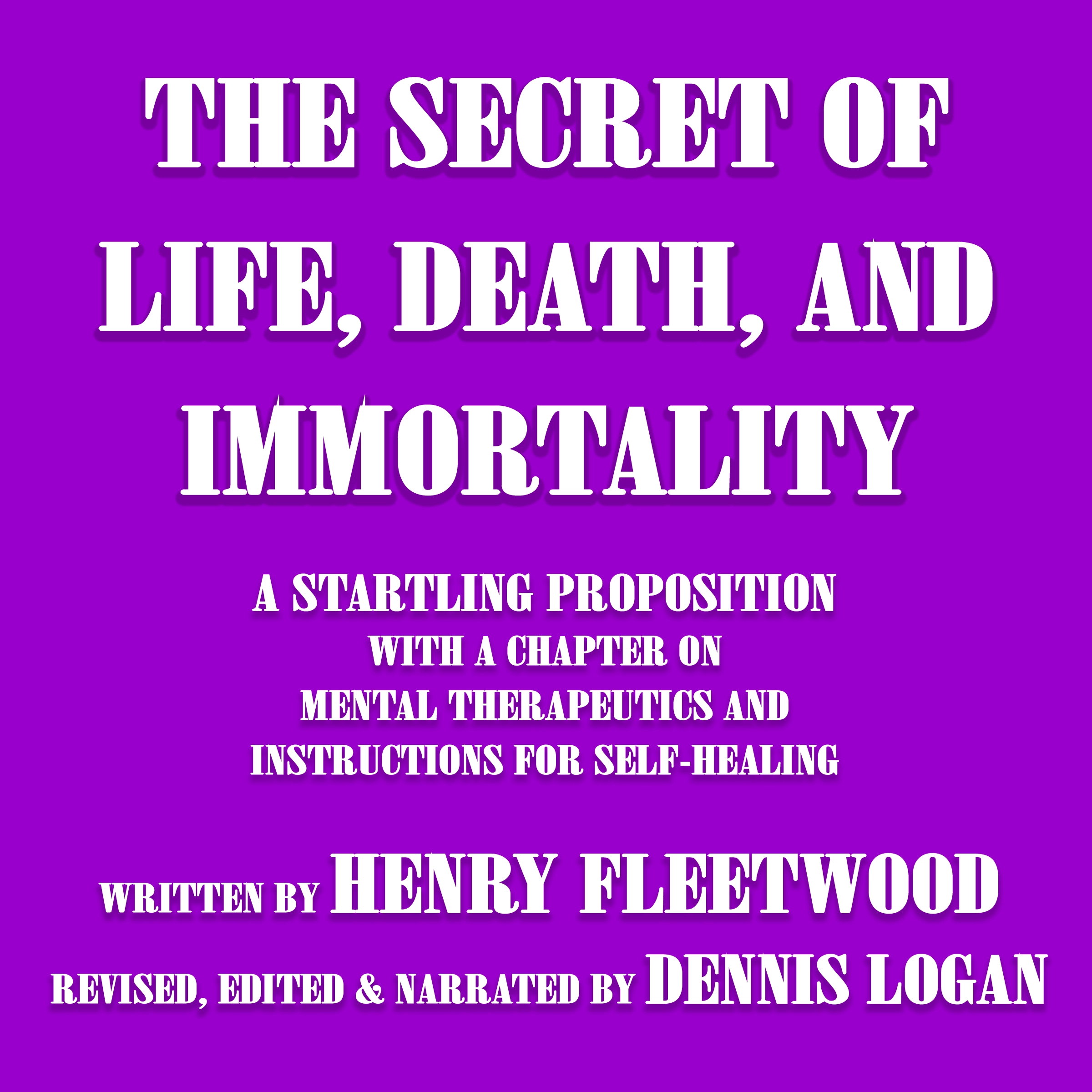 The Secret of Life, Death, and Immortality Audiobook by Henry Fleetwood