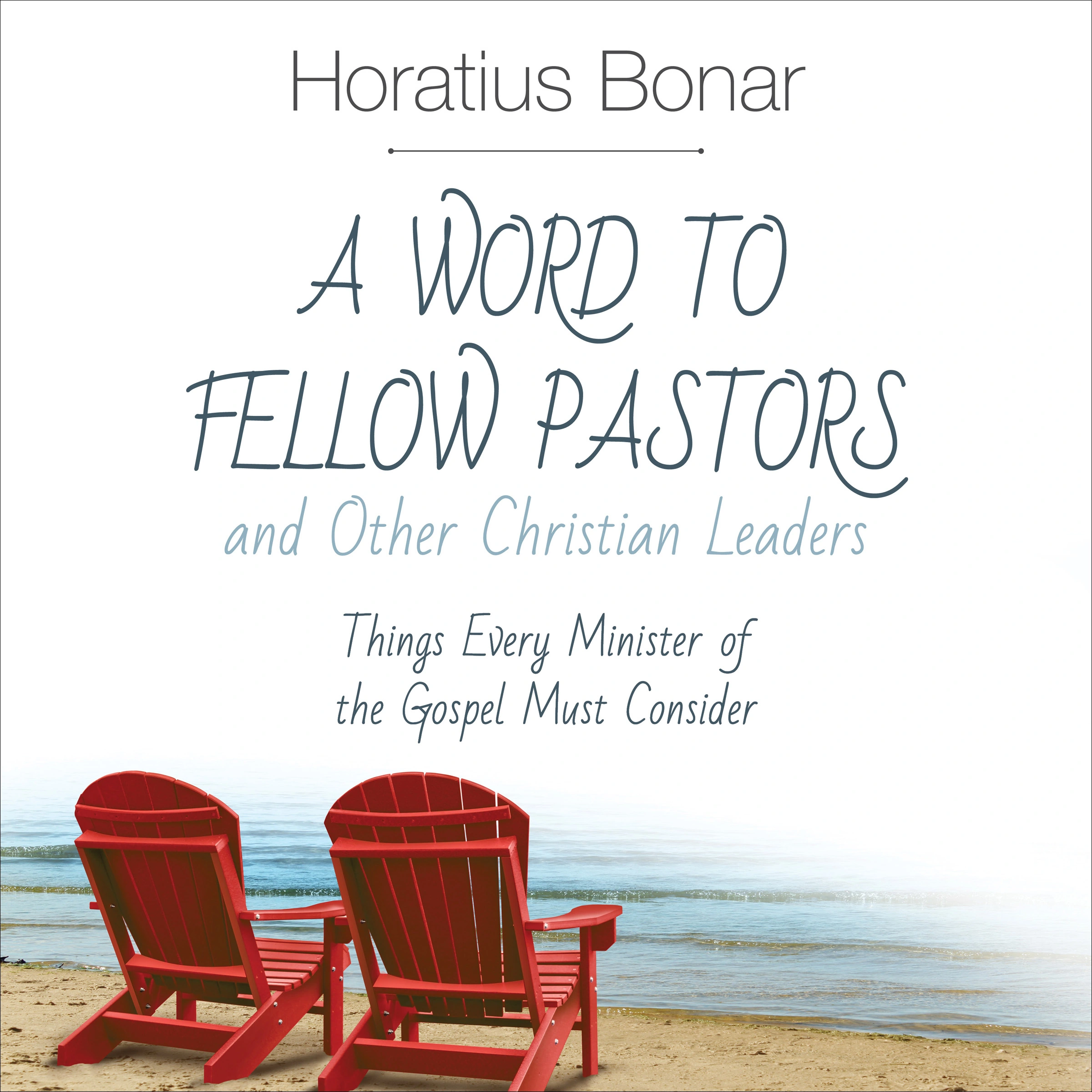 A Word to Fellow Pastors and Other Christian Leaders by Horatius Bonar Audiobook