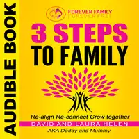 3 STEPS TO FAMILY Audiobook by David & Laura Helen