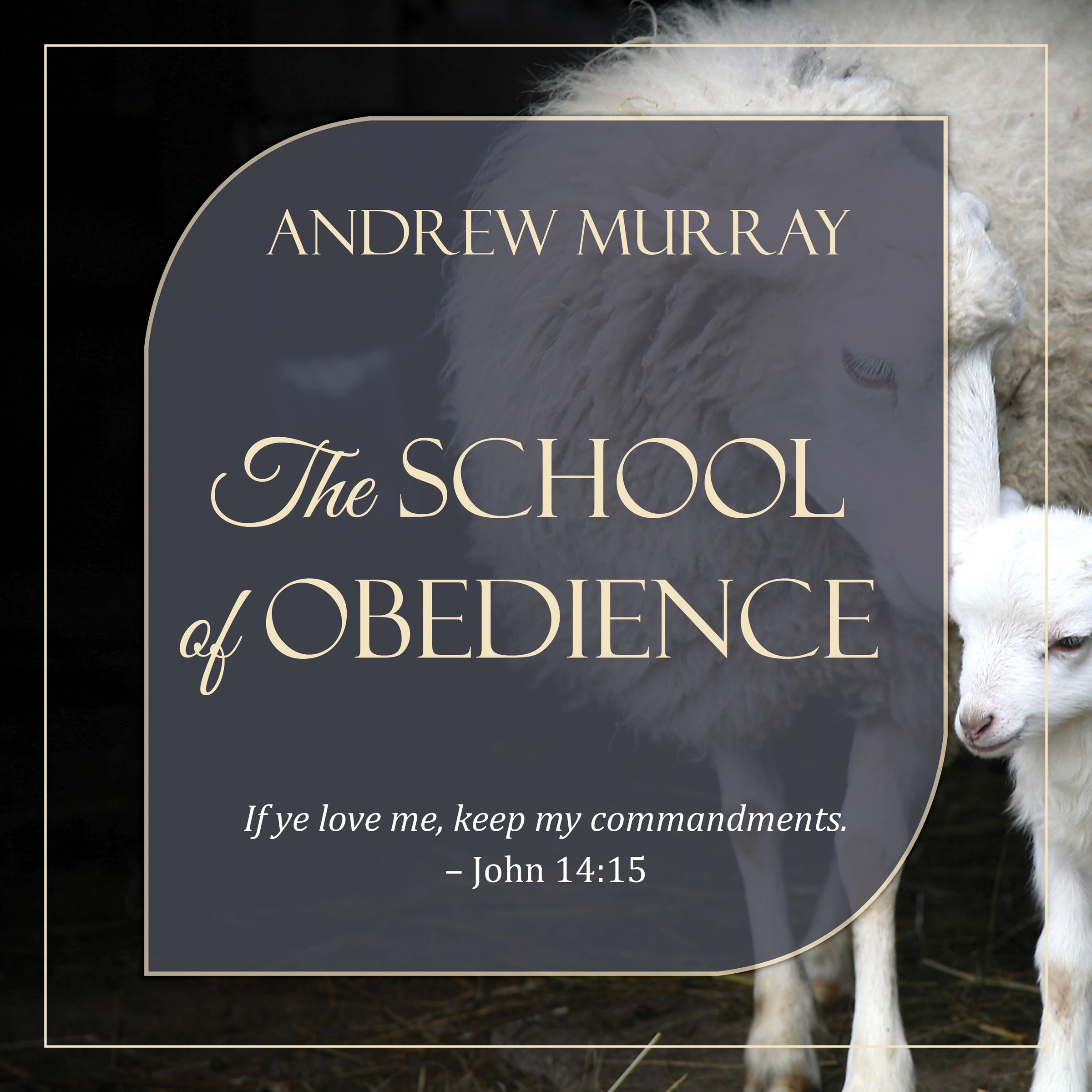 The School of Obedience by Andrew Murray