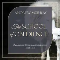 The School of Obedience Audiobook by Andrew Murray